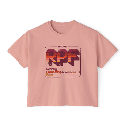 It's Just RPF - Resting Process Face - Women's Boxy Tee