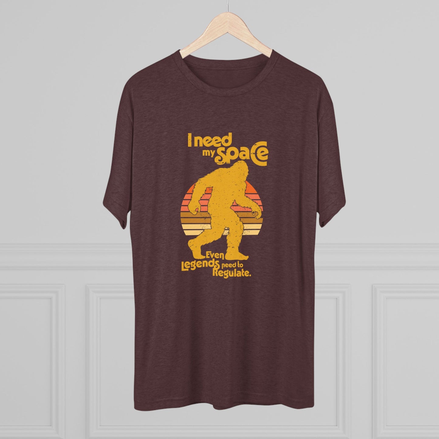 I Need My Space (Legends Need to Regulate Too) Bigfoot - Adult Unisex Triblend Tee