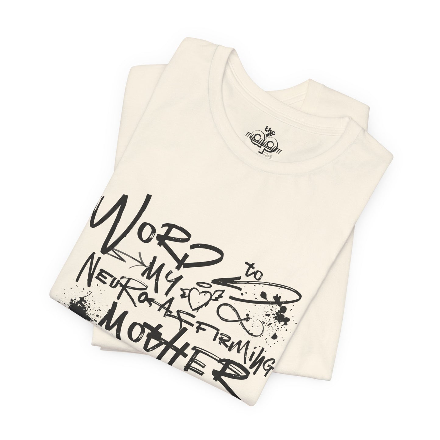 Word to My Neuro-Affirming Mother - Adult Unisex Jersey Short Sleeve Tee