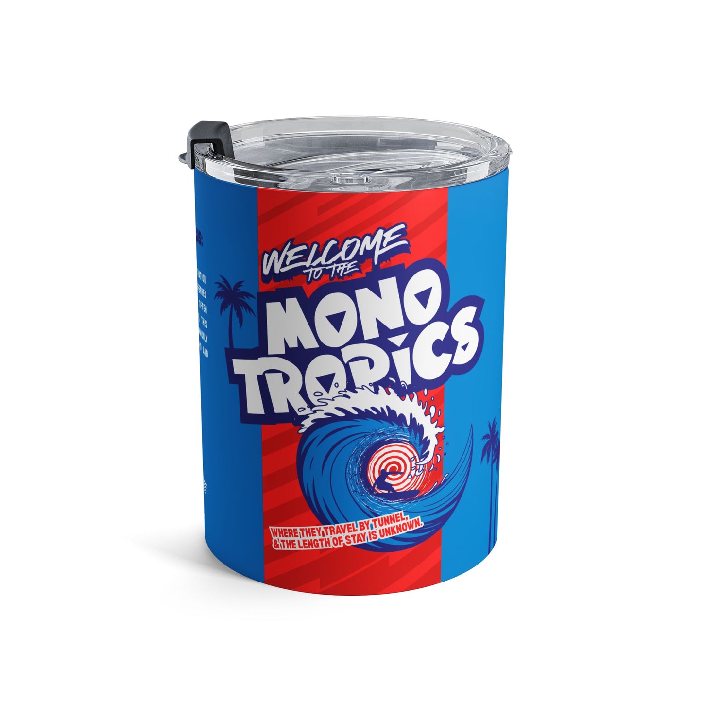 Welcome to the MonoTropics - Insulated Tumbler 10oz