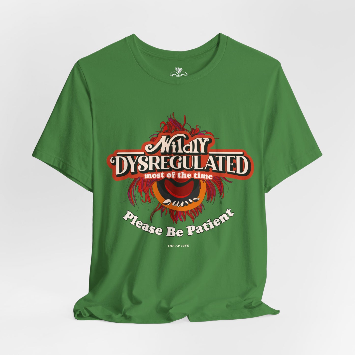 Wildly Dysregulated Most Of The Time - Please Be Patient Adult Unisex Jersey Short Sleeve Tee