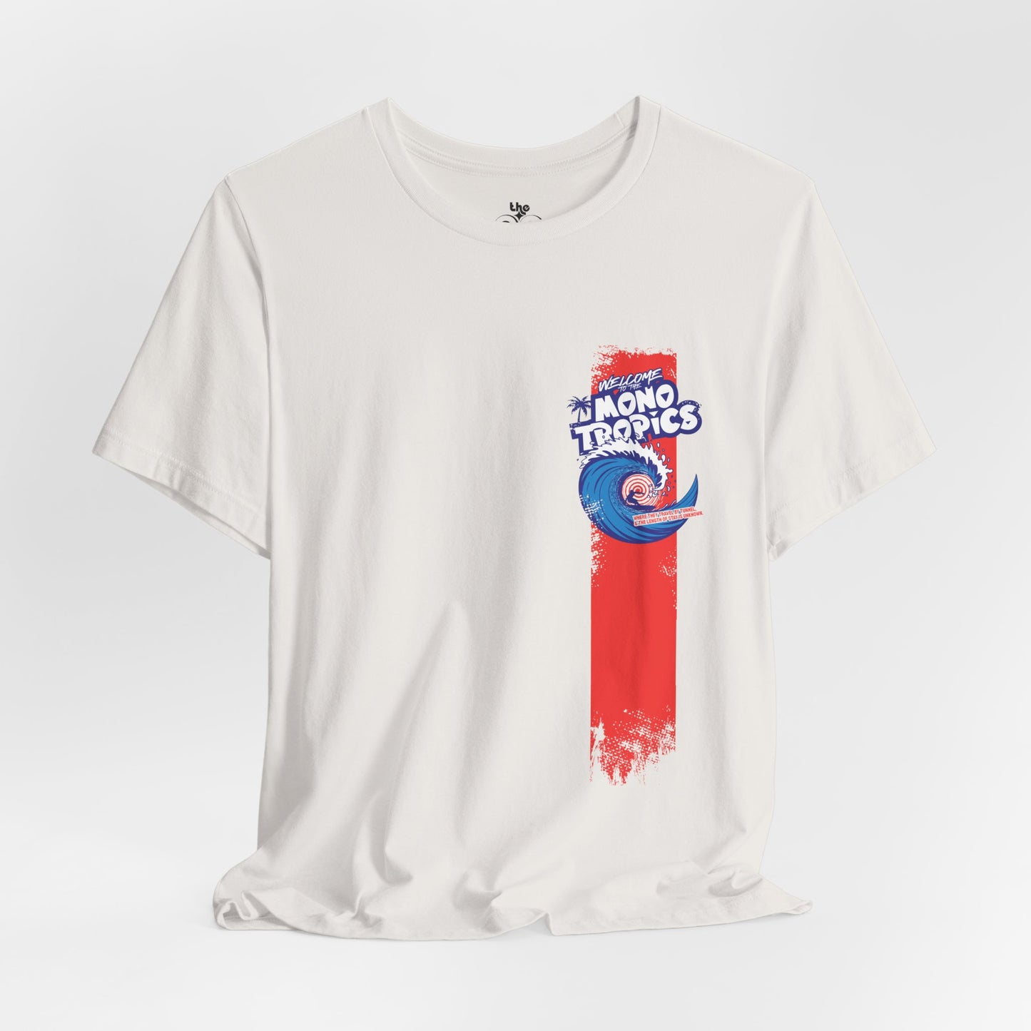 Welcome to the MonoTropics - Adult Unisex Jersey Short Sleeve Tee