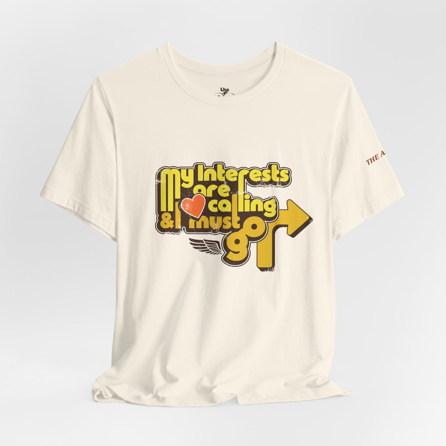 My Interests are Calling & I Must Go - Adult Unisex Jersey Short Sleeve Tee