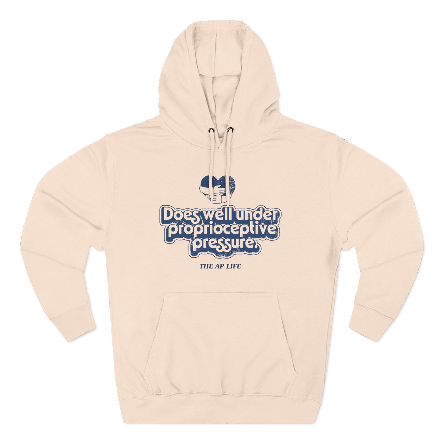 Does Well Under Proprioceptive Pressure - Sensory Input - Three-Panel Fleece Hoodie