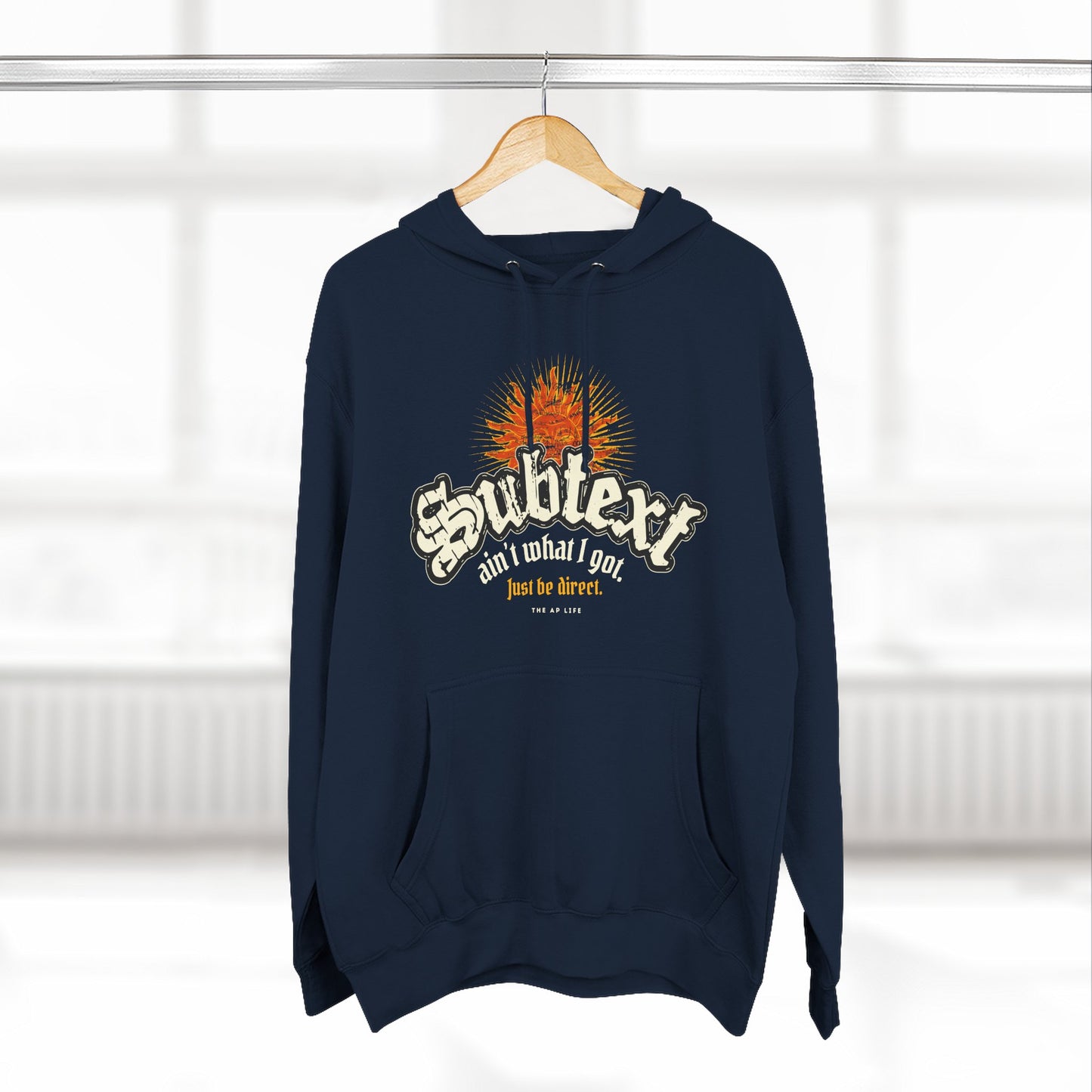 Subtext Ain't What I Got (Just Be Direct) - Adult Unisex Hoodie