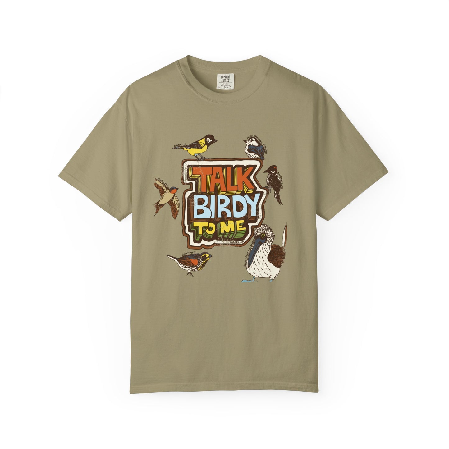 Talk Birdy to Me - Adult Unisex Garment-Dyed T-shirt