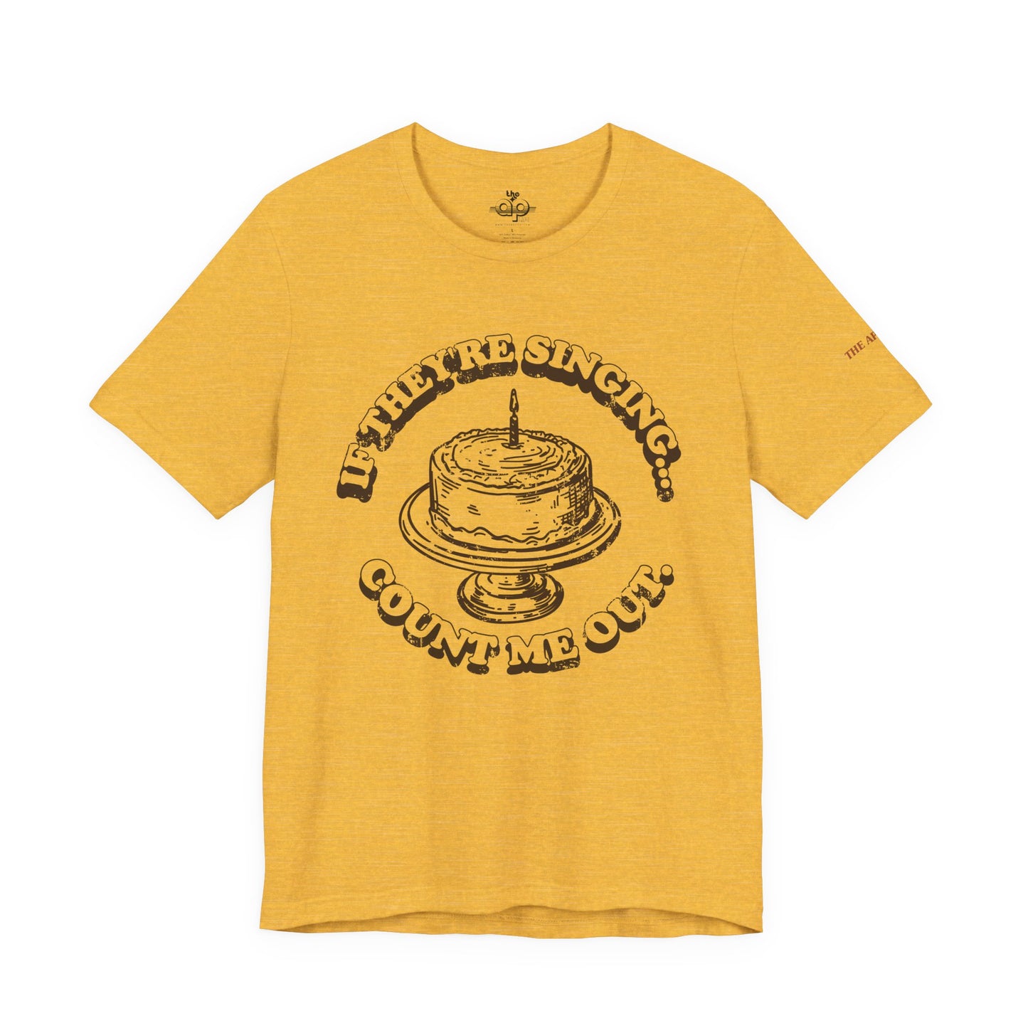If They're Singing... Count Me Out - Adult Unisex Jersey Short Sleeve Tee