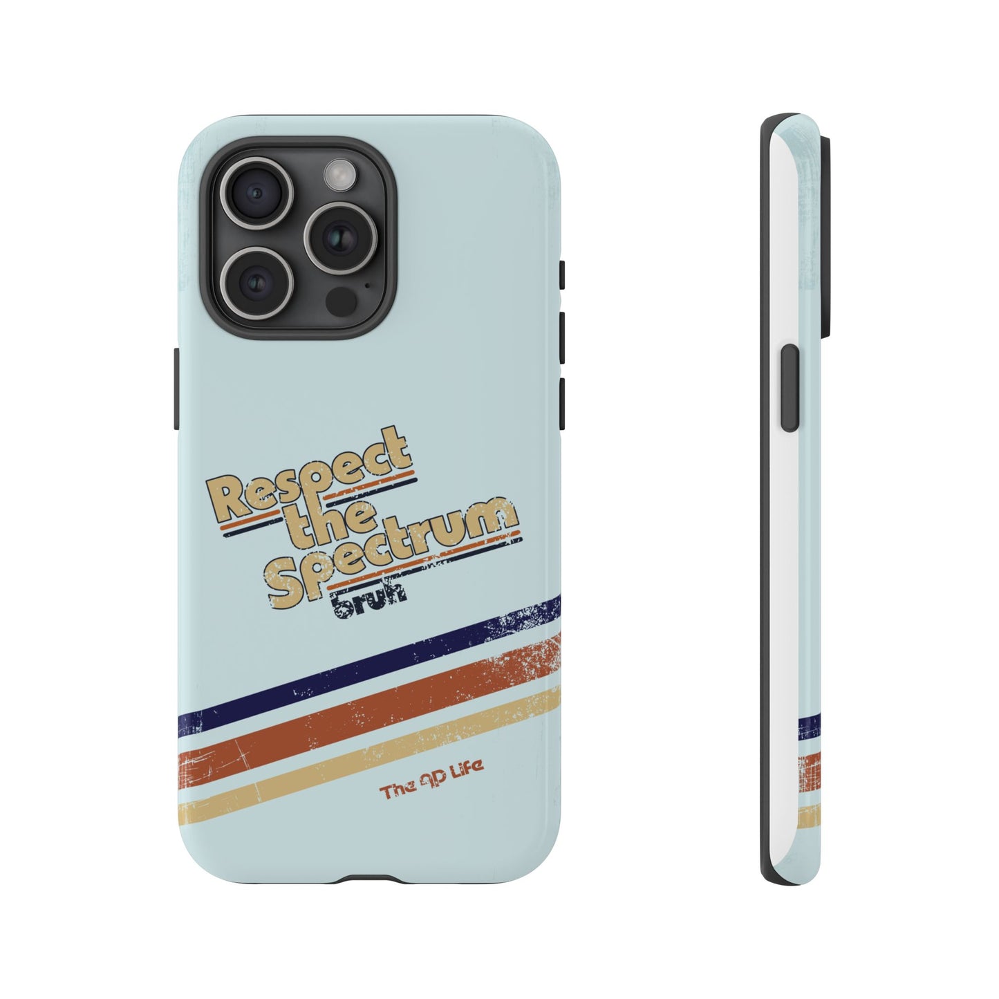 Respect The Spectrum - iPhone/Samsung/Google Pixel
