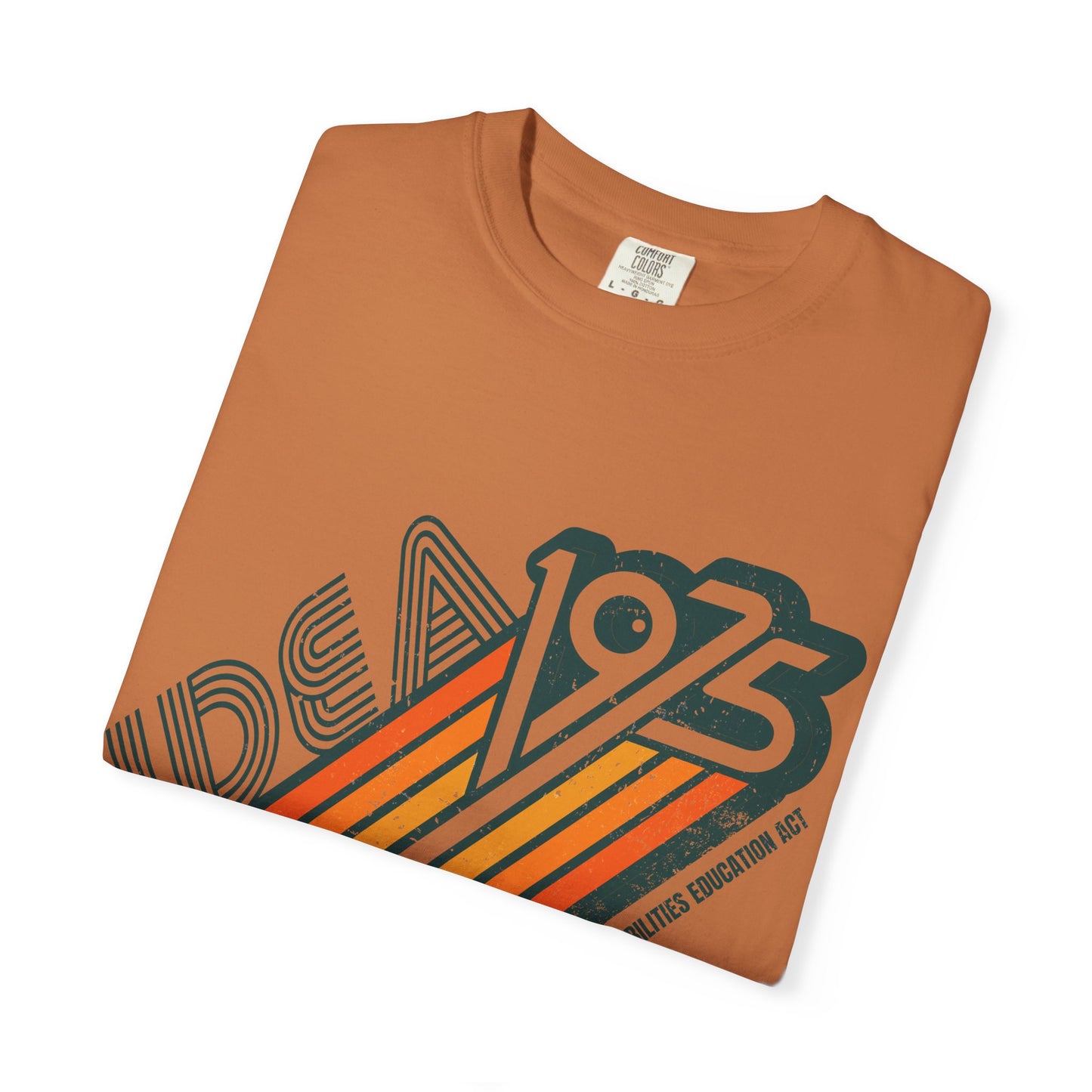 IDEA - 1975 - Individuals with Disabilities Education Act - Unisex Garment-Dyed T-shirt