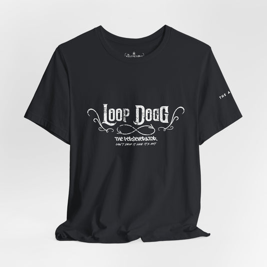Loop Dogg The Perseverator Can't Drop It Like It's Hot - Adult Unisex Jersey Tee