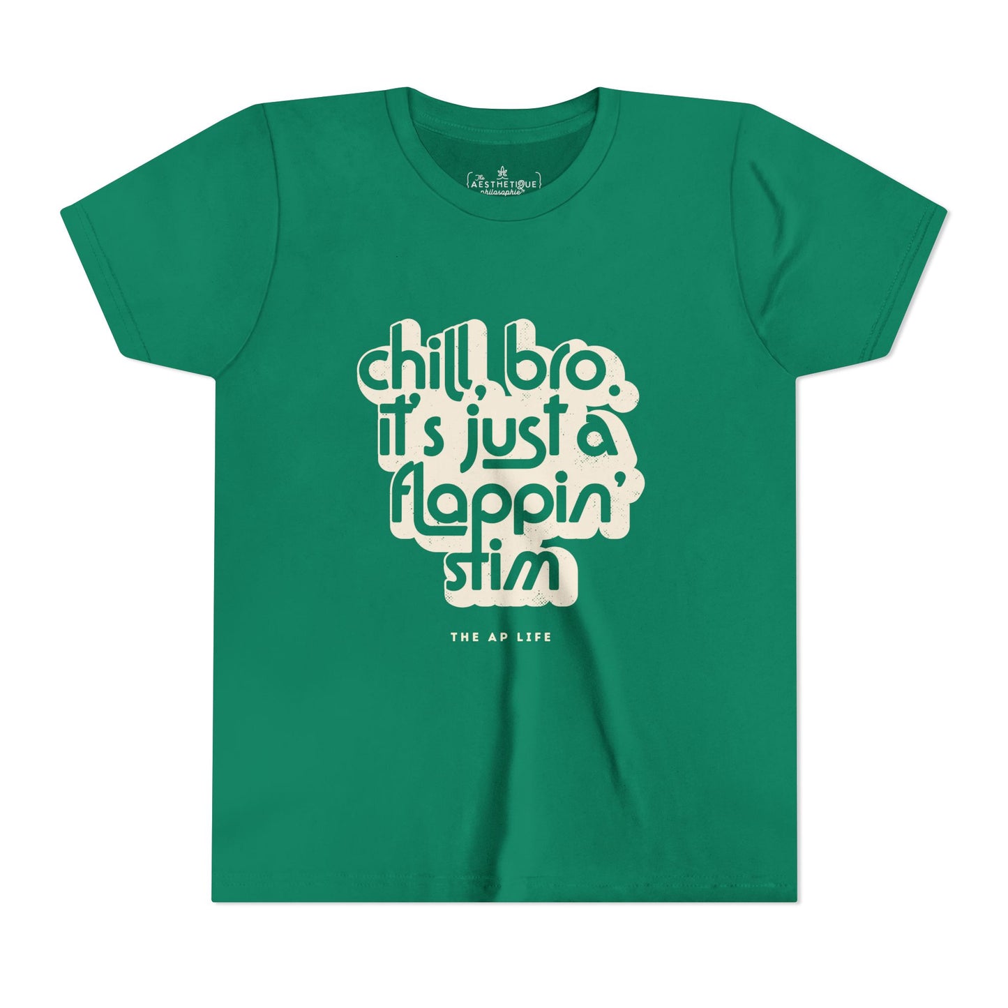 Chill, Bro. It's Just a Flappin' Stim - Youth Unisex Tee