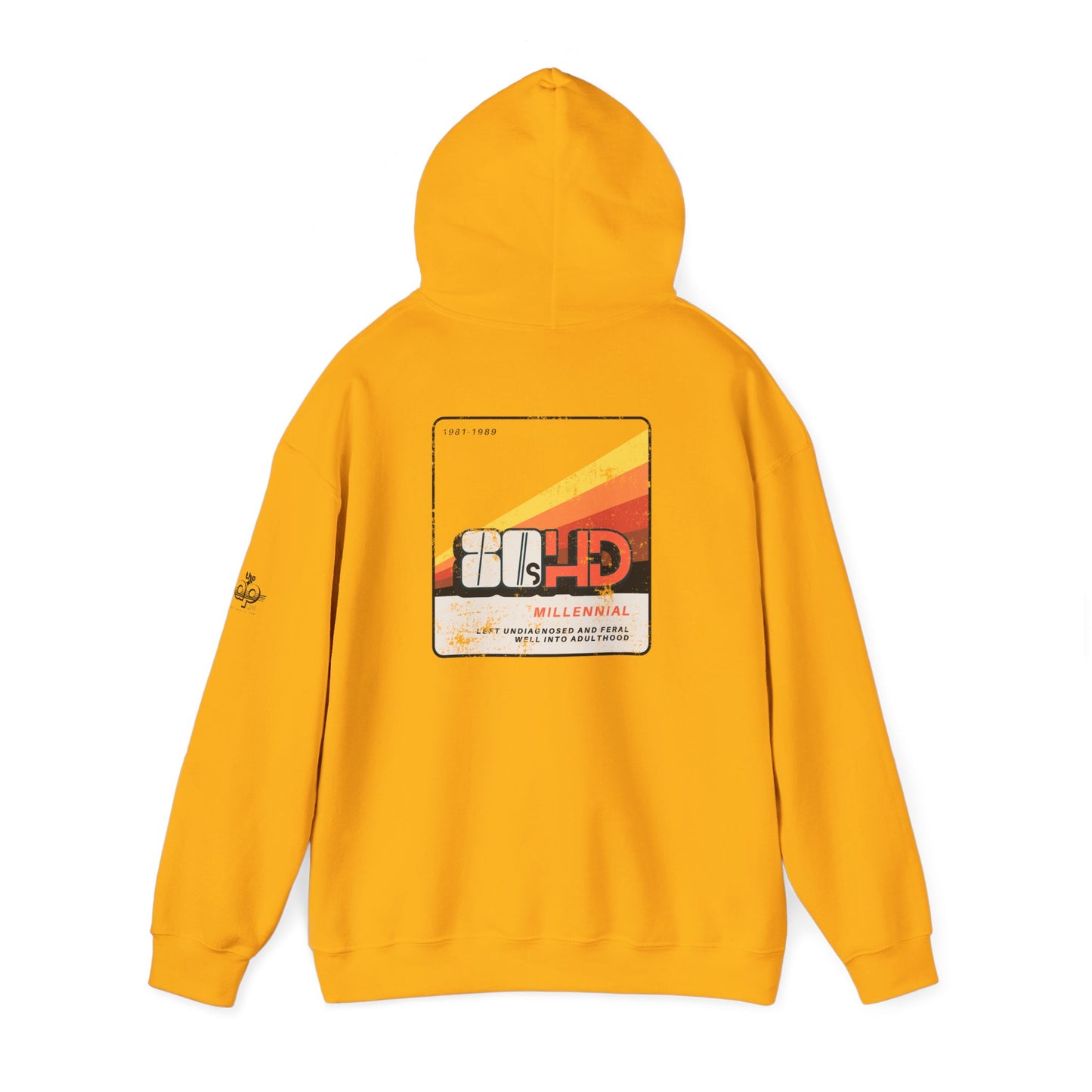 80sHD Millennial - Left Undiagnosed and Feral Well into Adulthood - Adult Unisex Heavy Blend™ Hooded Sweatshirt