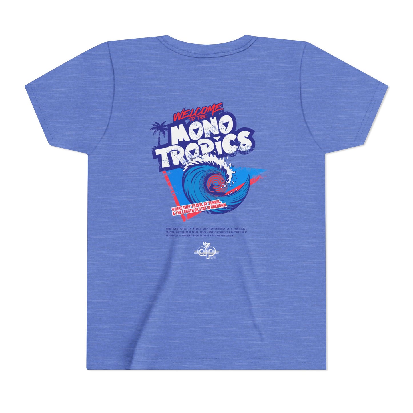 Welcome to the MonoTropics - Unisex Youth Short Sleeve Tee