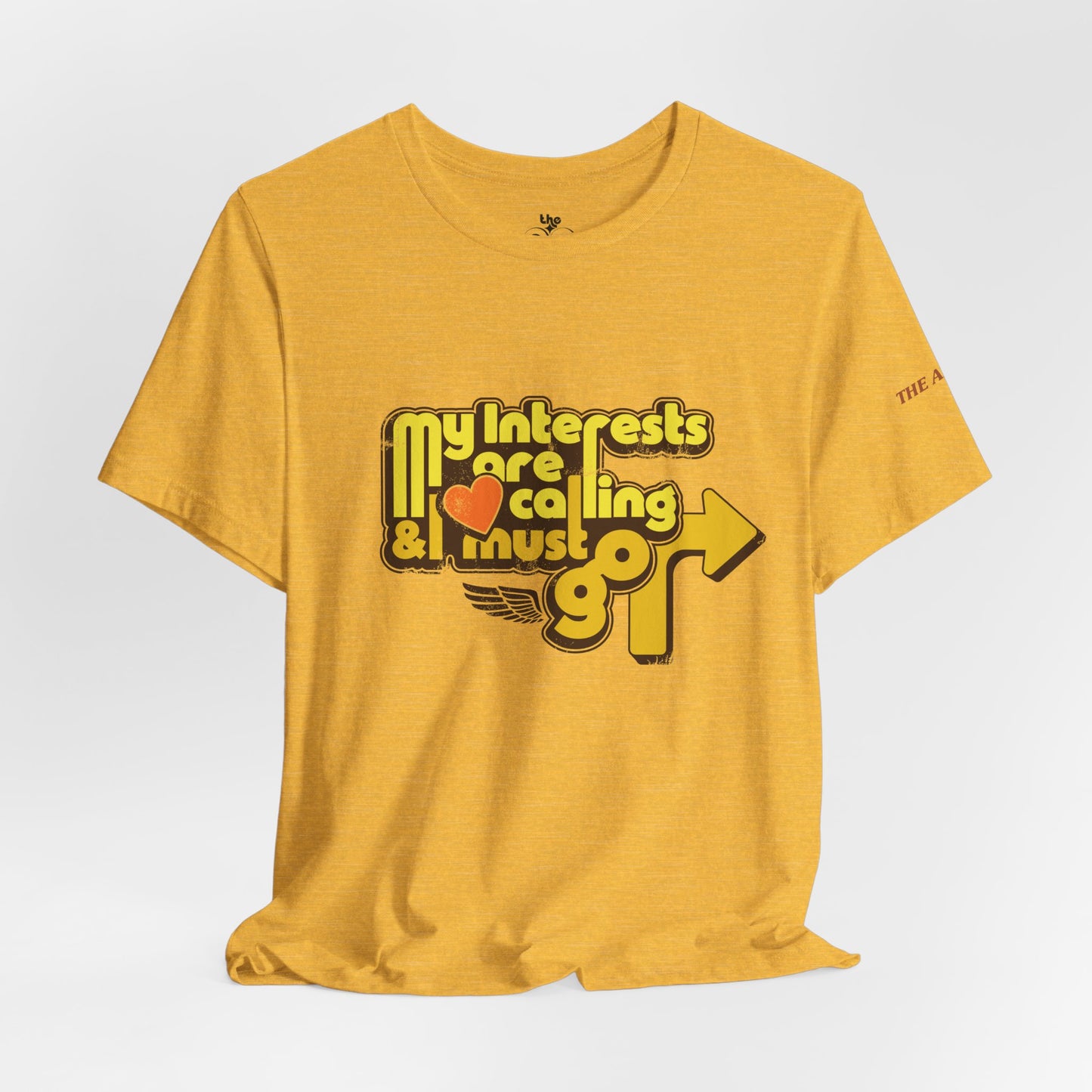 My Interests are Calling & I Must Go - Adult Unisex Jersey Short Sleeve Tee