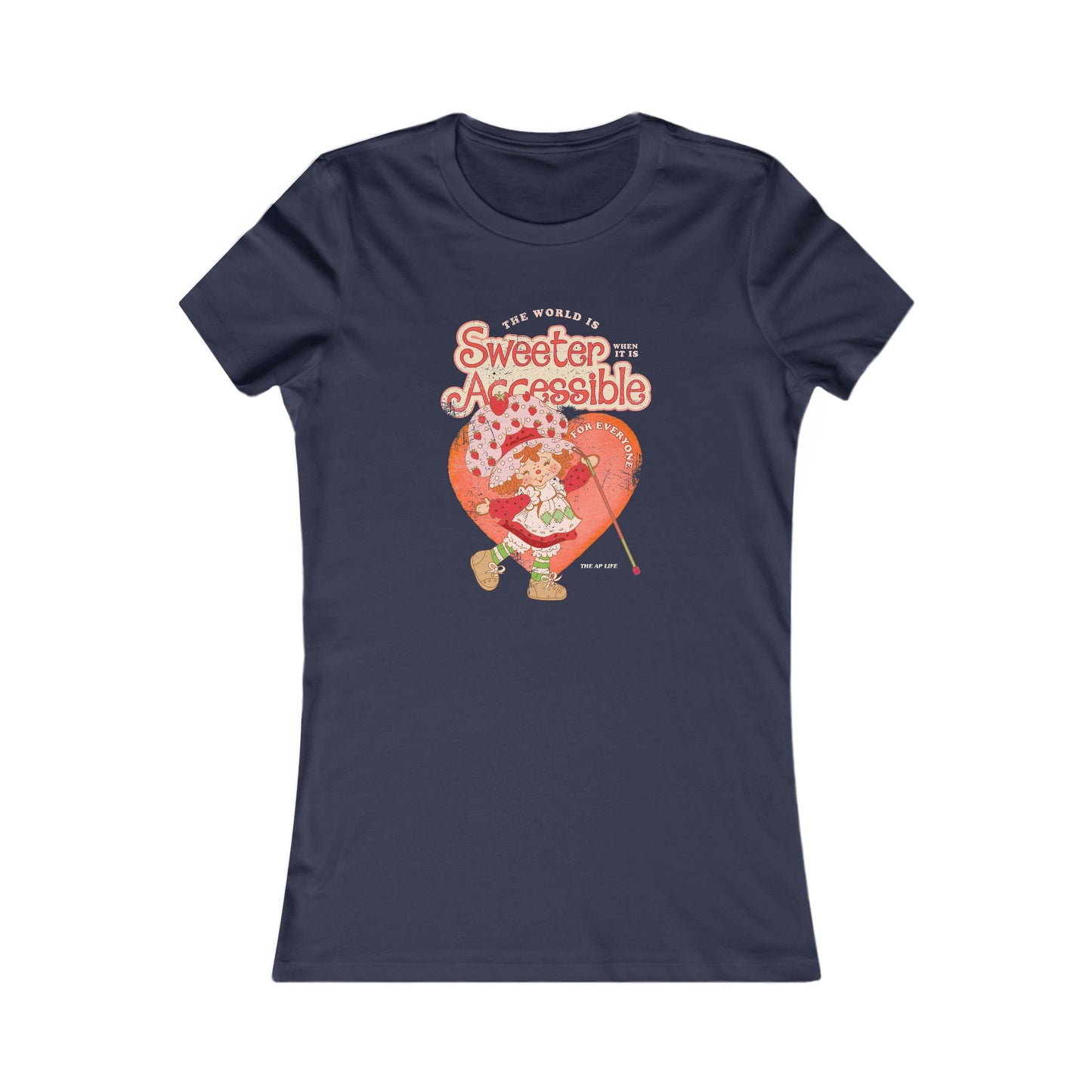 The World is Sweeter when it is Accessible for Everyone - Women's Favorite Tee