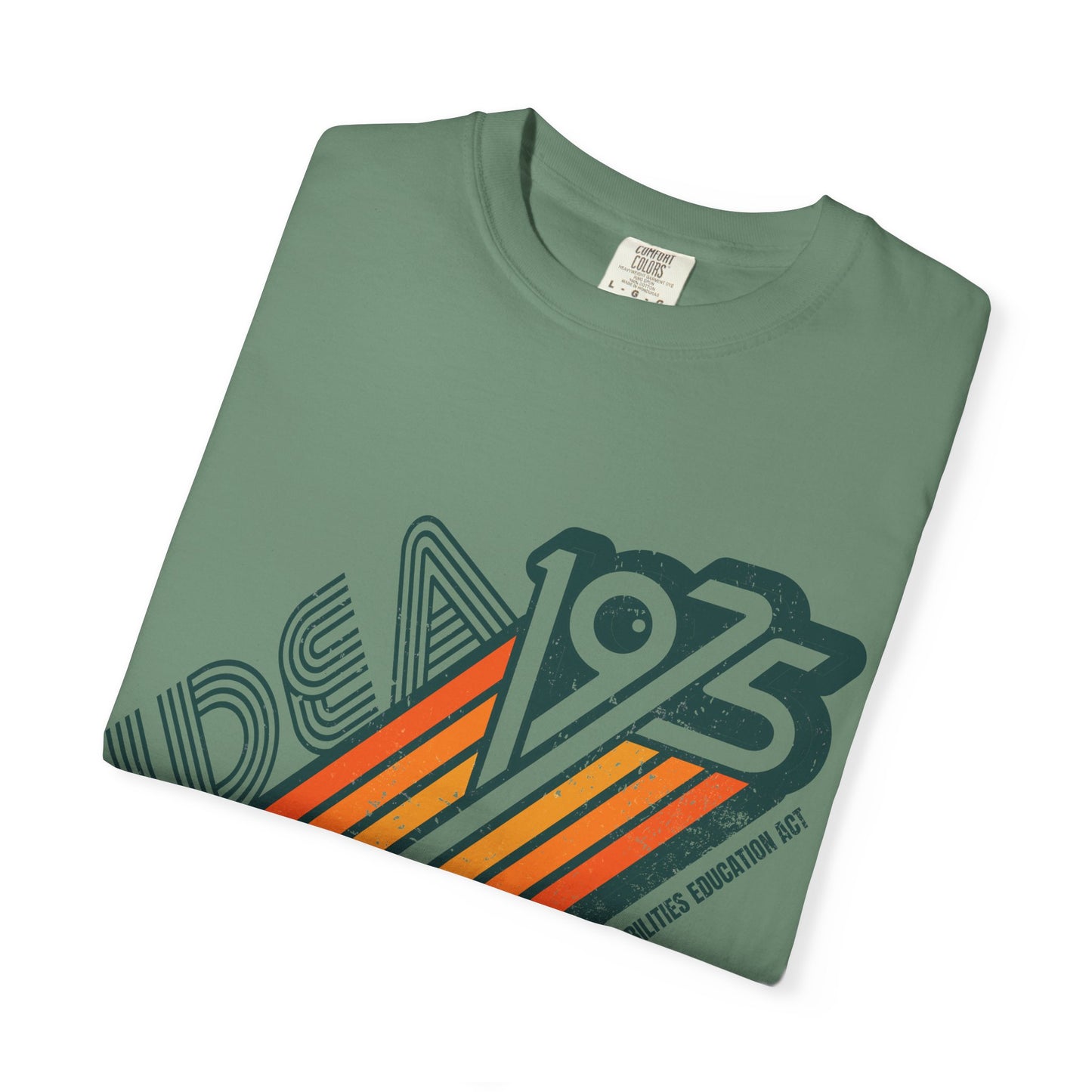 IDEA - 1975 - Individuals with Disabilities Education Act - Unisex Garment-Dyed T-shirt
