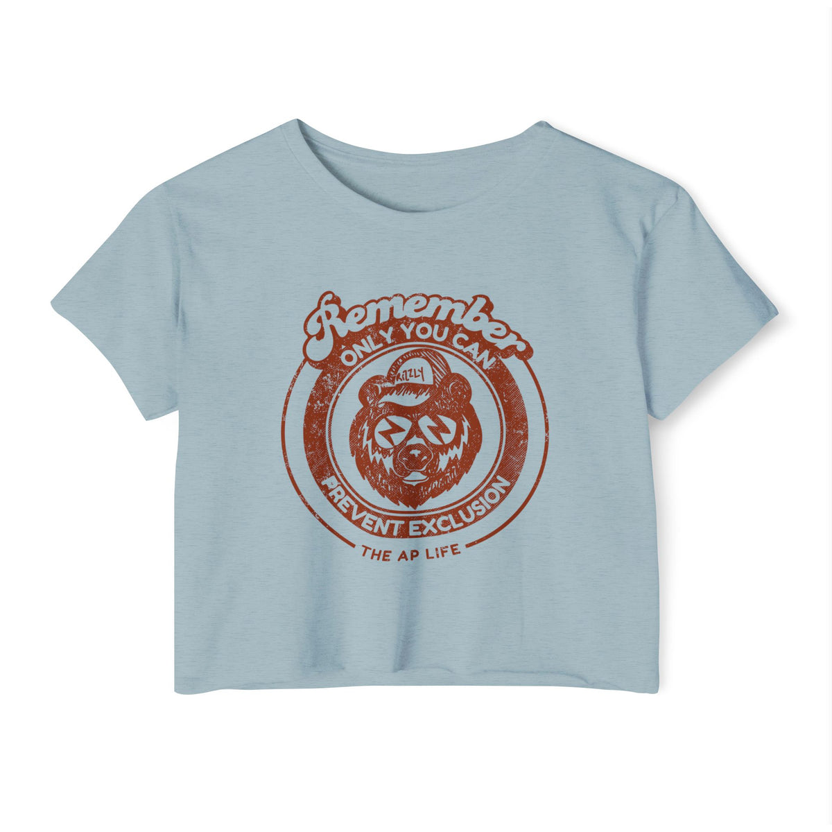 Remember, Only YOU Can Prevent Exclusion - Rizzly Bear Advocate - Women's Crop Top