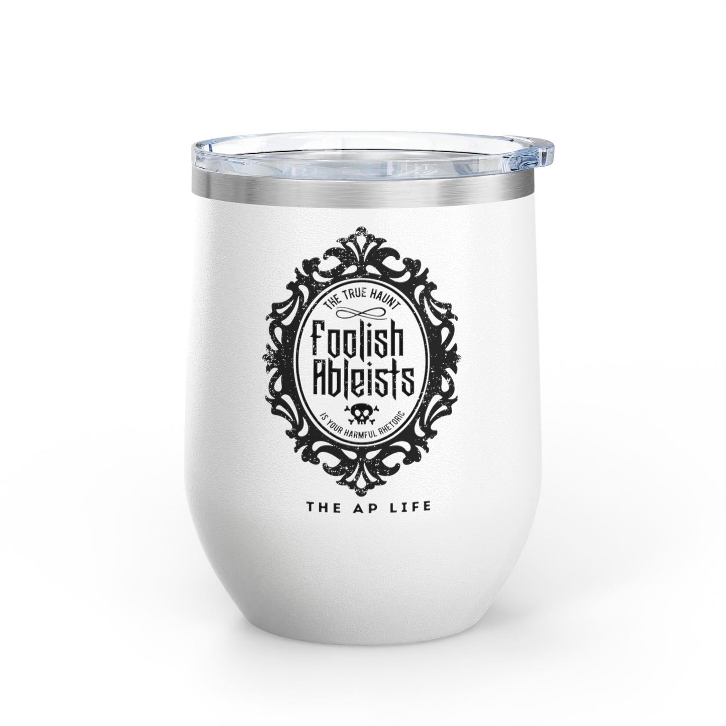 Foolish Ableists - The True Haunt is Your Harmful Rhetoric - Insulated 20oz Tumbler
