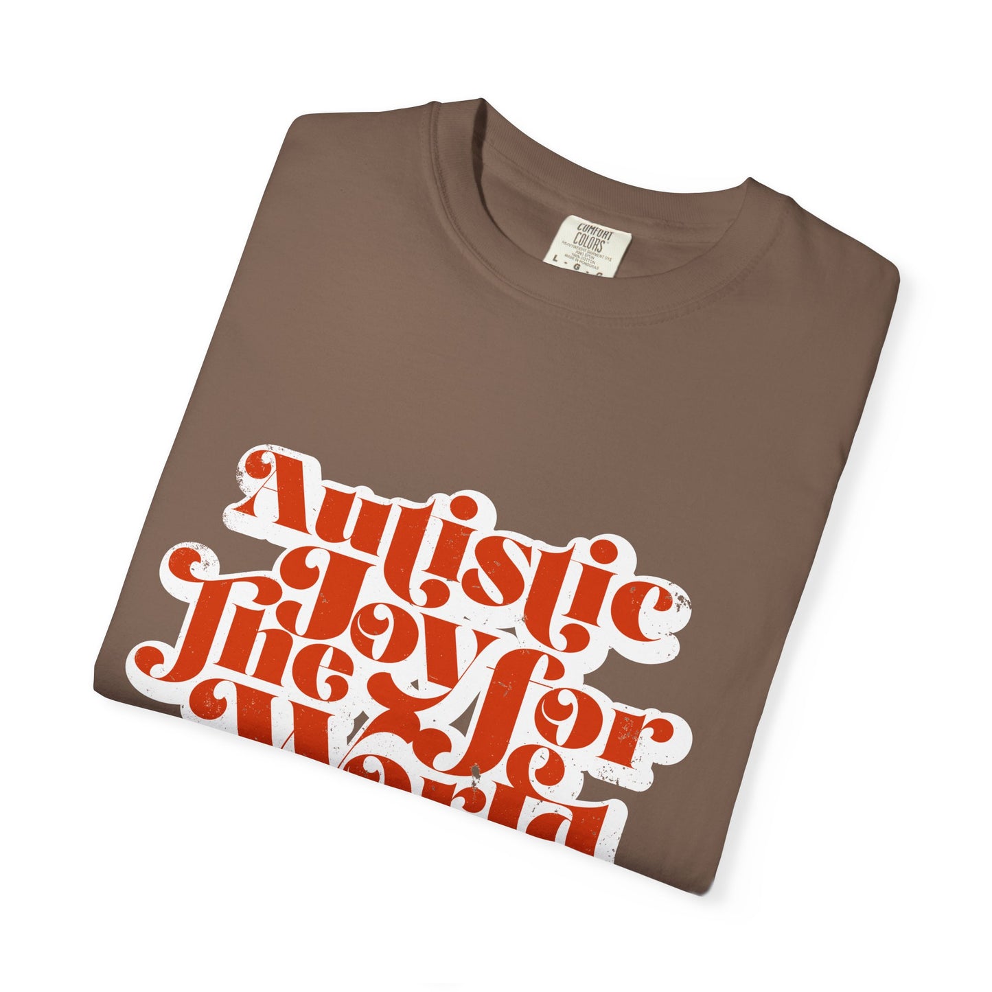 Autistic Joy for the World - Adult Unisex Garment-Dyed T-shirt