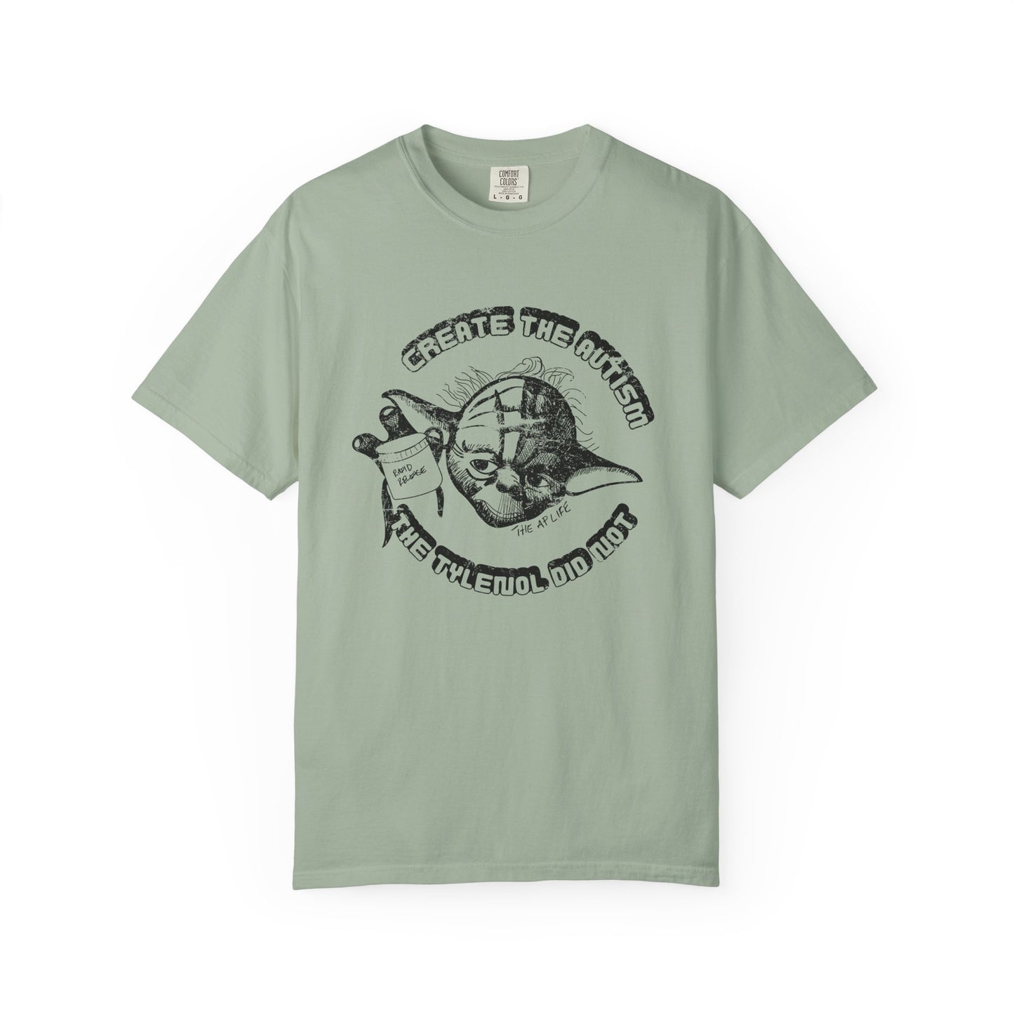 Create The Autism, The Fever Reducer Did Not - Adult Unisex Tee