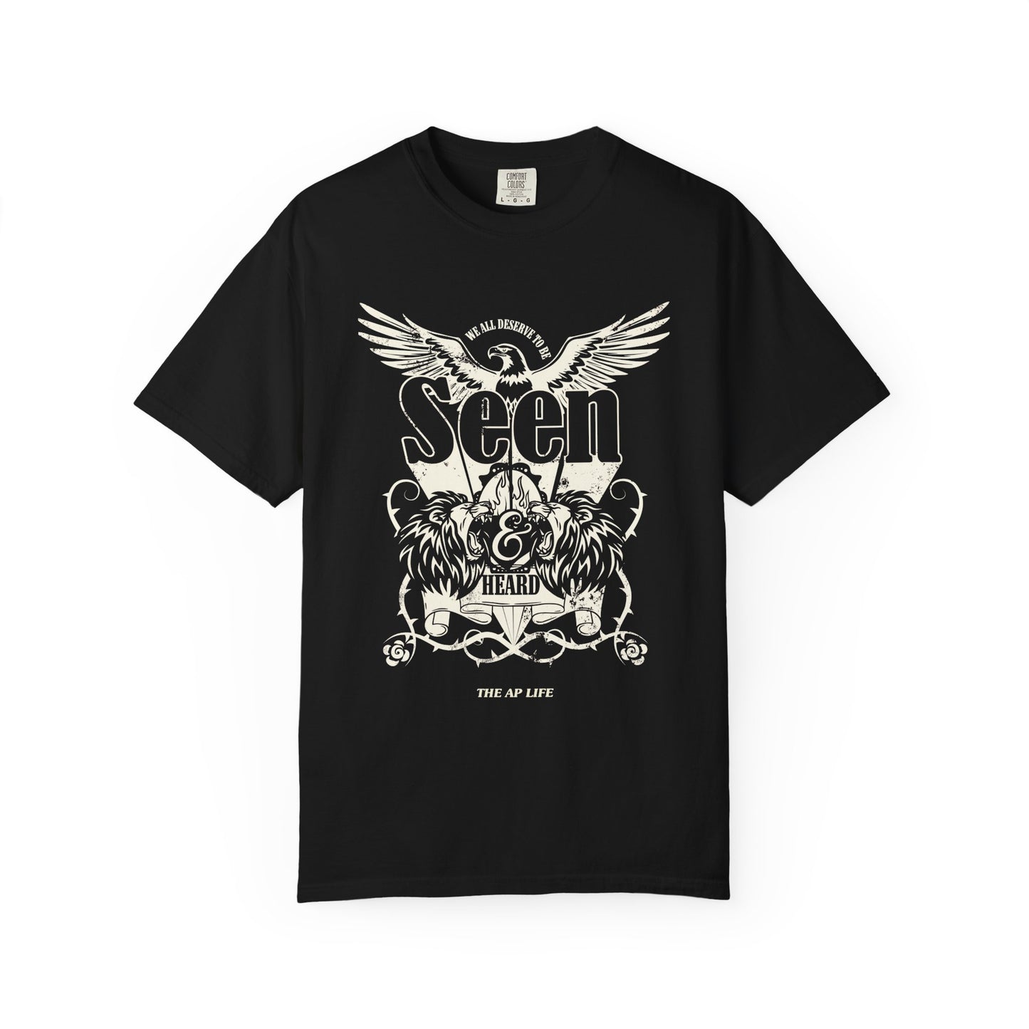 We All Deserve to be Seen & Heard - Adult Unisex Garment-Dyed T-shirt