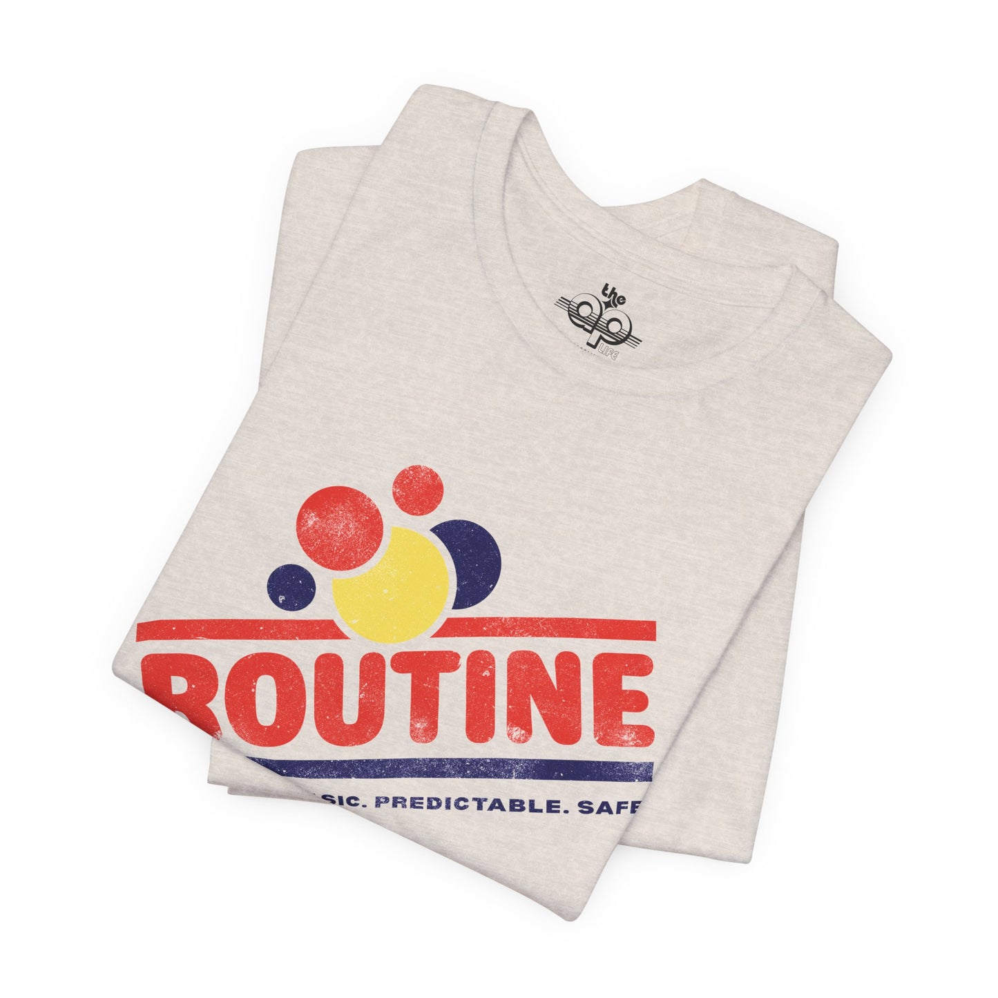 ROUTINE - Basic. Predictable. Safe. Adult Unisex Jersey Short Sleeve Tee