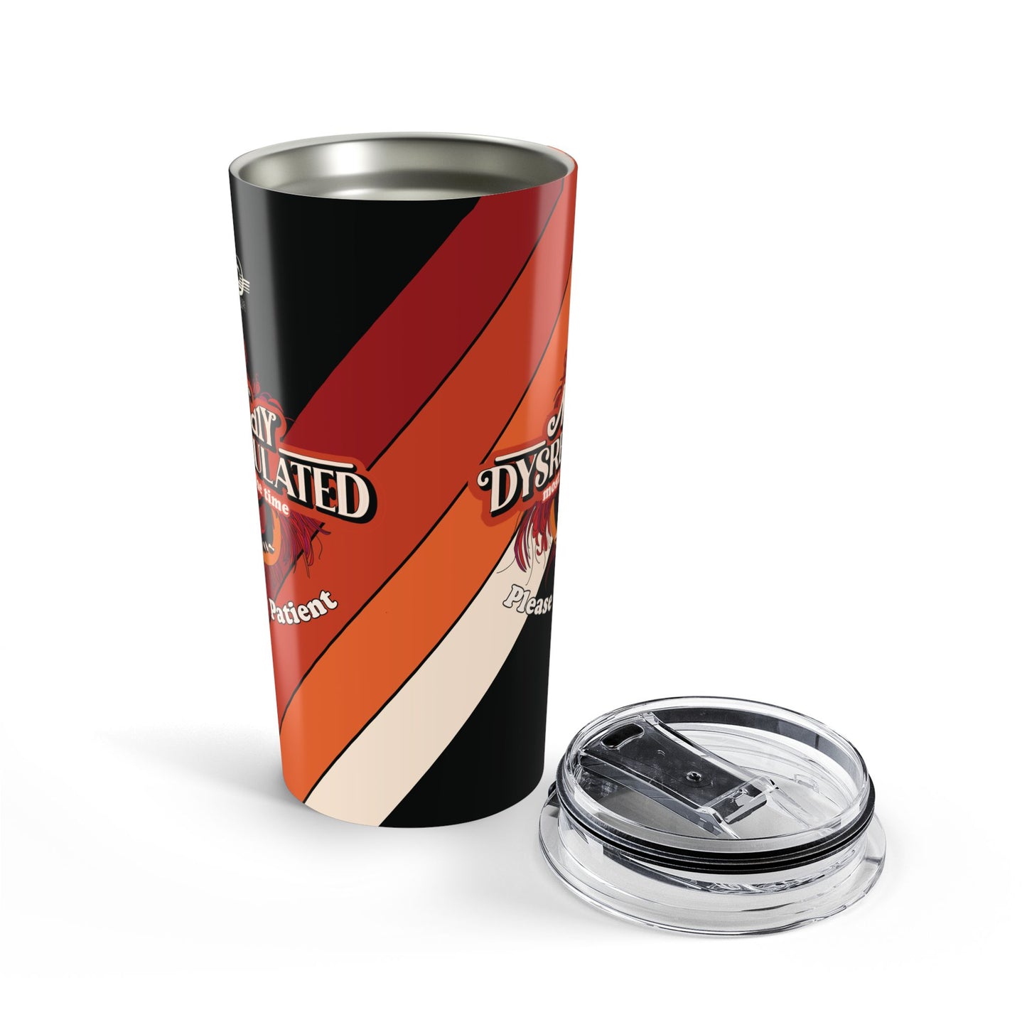 Wildly Dysregulated Most of the Time - Please Be Patient - Insulated Tumbler 20oz