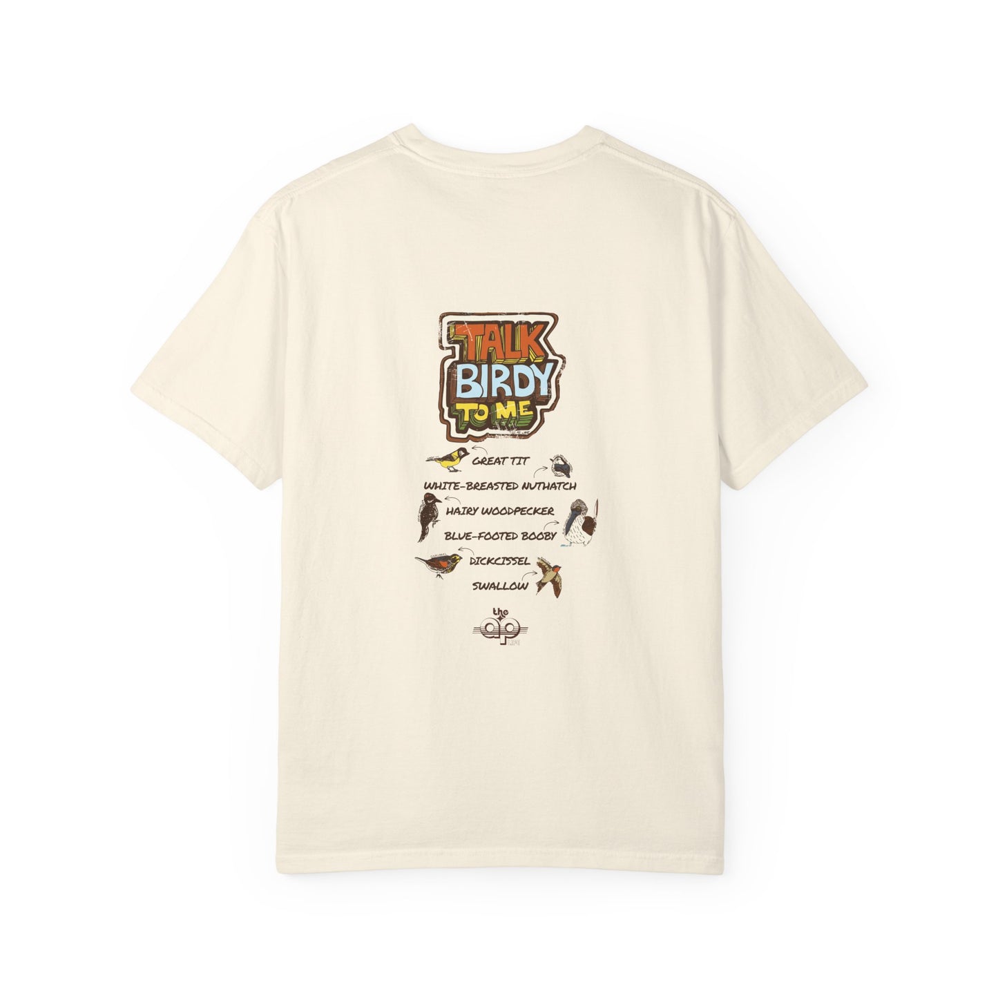 Talk Birdy to Me - Adult Unisex Garment-Dyed T-shirt