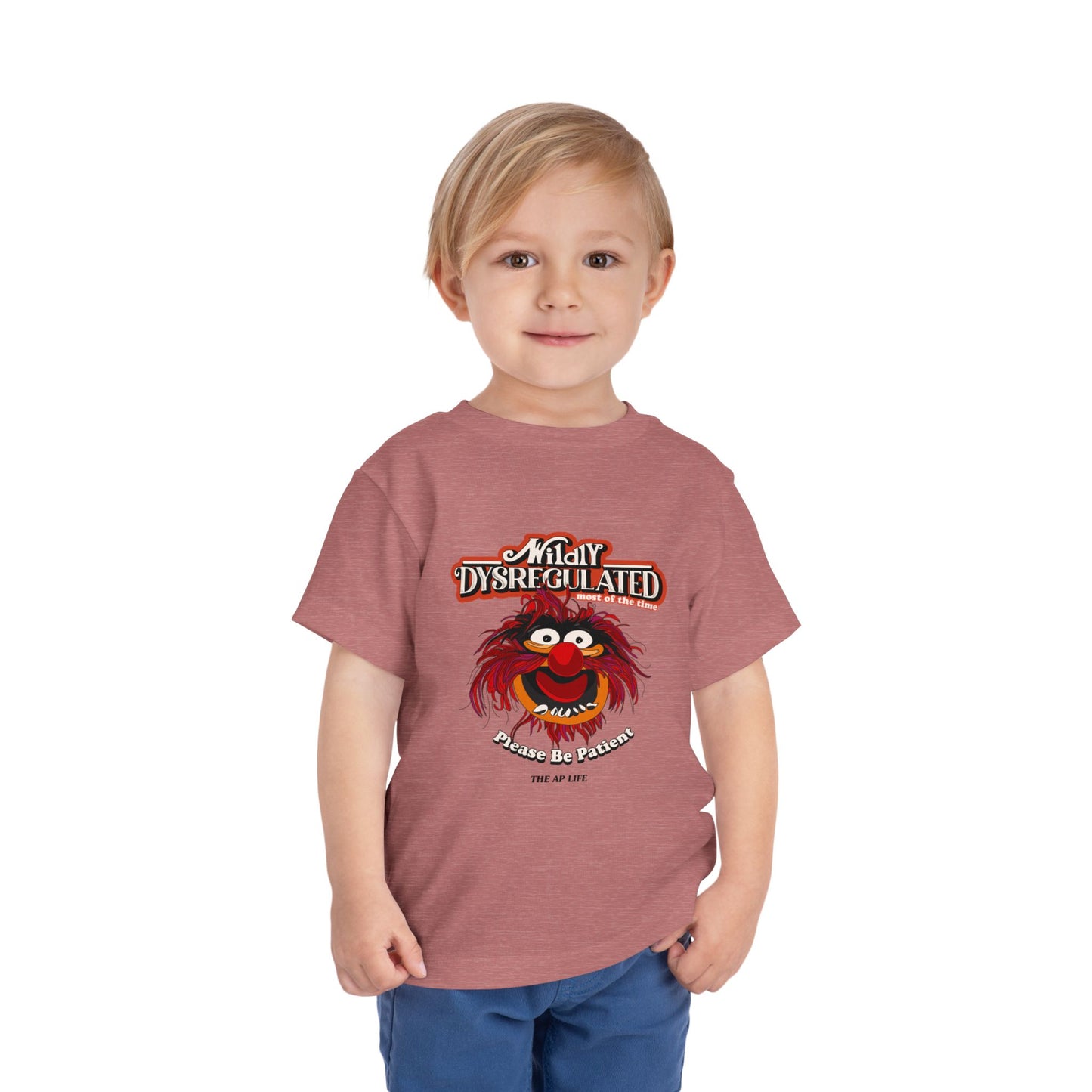 Wildly Dysregulated (Most of the Time) - Please Be Patient - Toddler Unisex Short Sleeve Tee