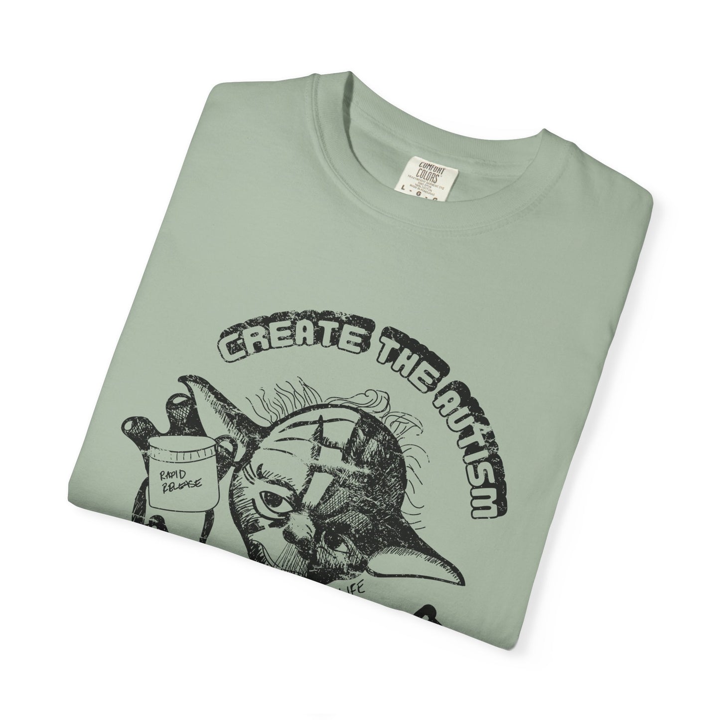 Create The Autism, The Fever Reducer Did Not - Adult Unisex Tee
