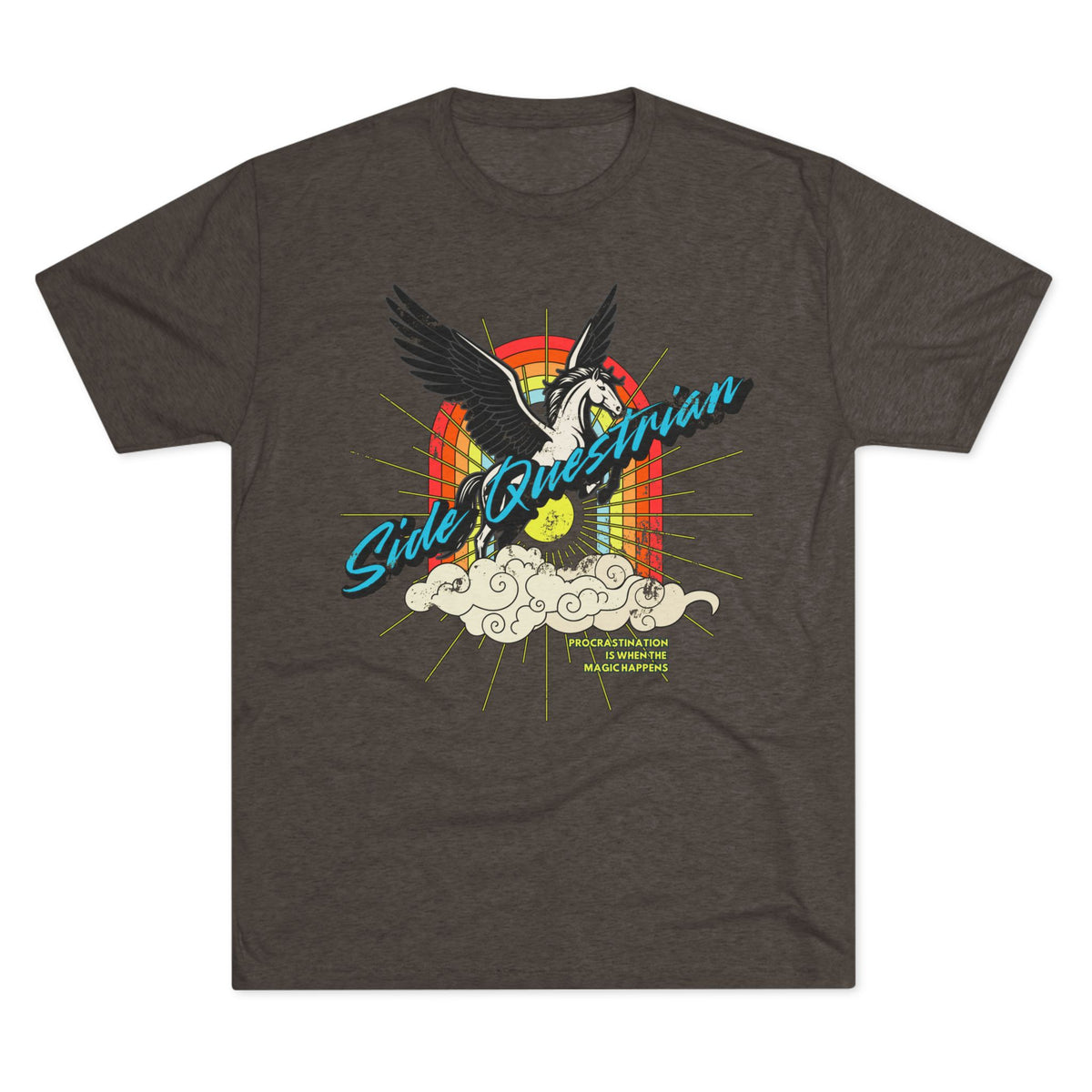 Side Questrian - Procrastination is When the Magic Happens Unisex Tri-Blend Crew Tee