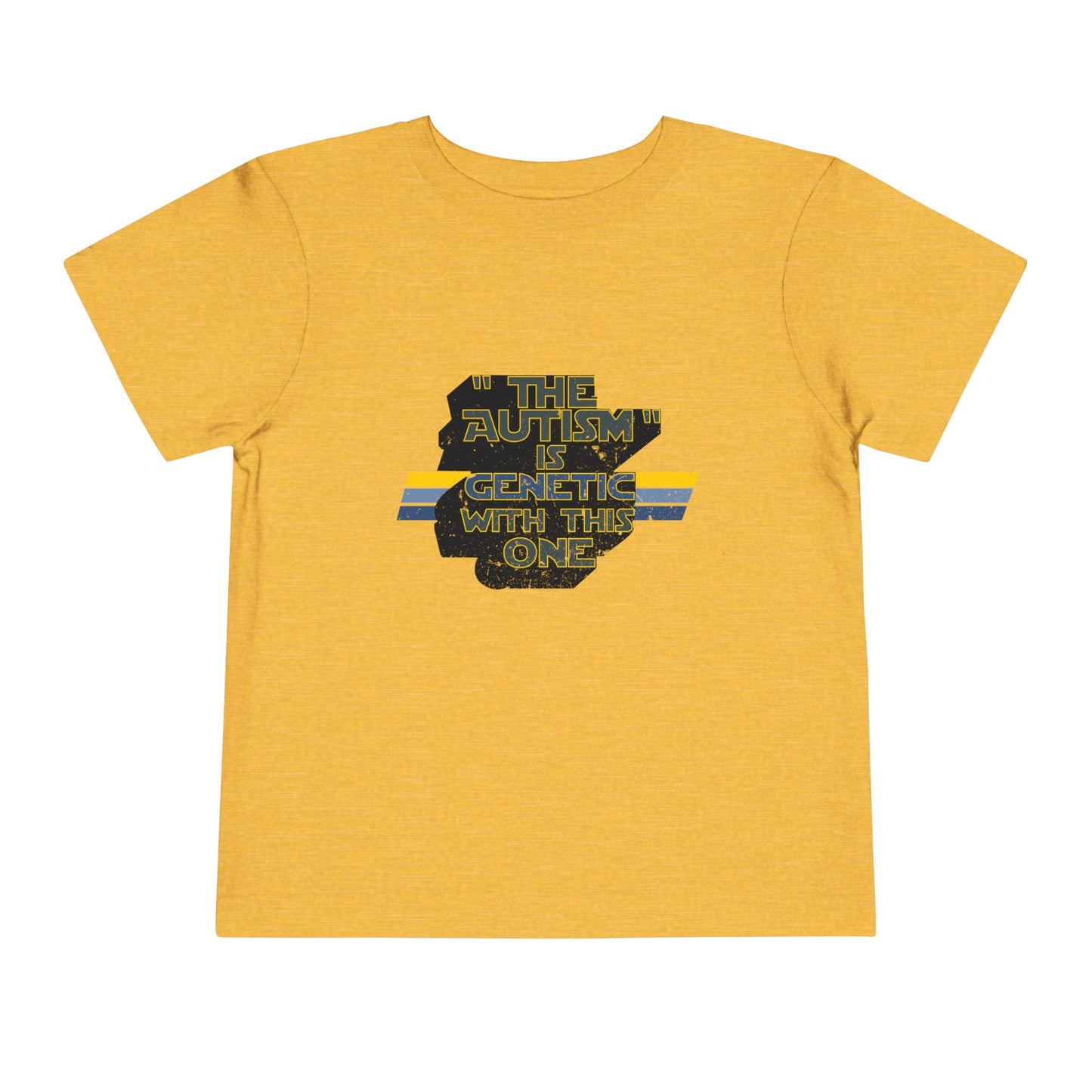 "The Autism" is Genetic with This One - Toddler Unisex Tee