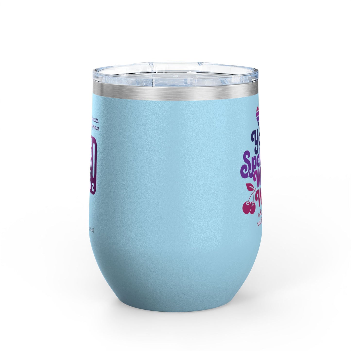 Yo, I'll Spell You What I Want (What I Really, Really Want) - Fundraiser 12oz Tumbler for Watch Gigi Spell