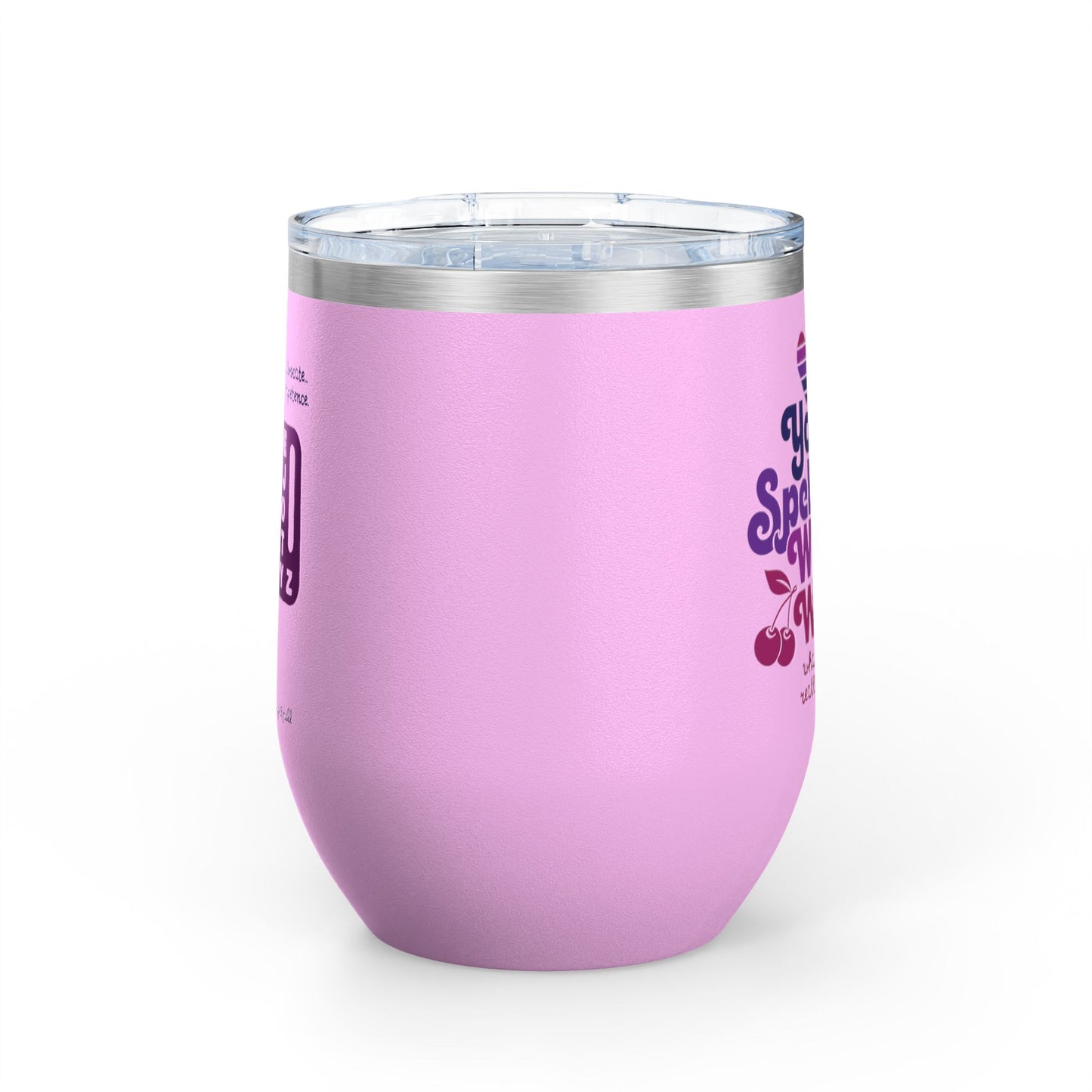 Yo, I'll Spell You What I Want (What I Really, Really Want) - Fundraiser 12oz Tumbler for Watch Gigi Spell