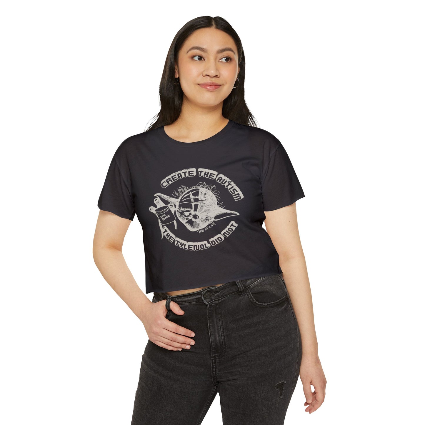 Create The Autism, The Fever Reducer Did Not - Women's Crop Top Tee