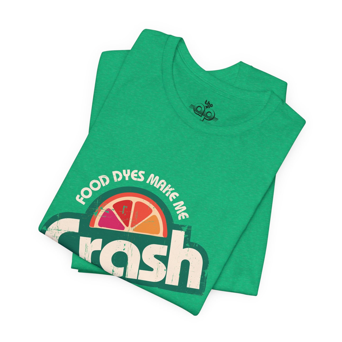 Food Dyes Make Me Crash Out - Adult Unisex Jersey Short Sleeve Tee