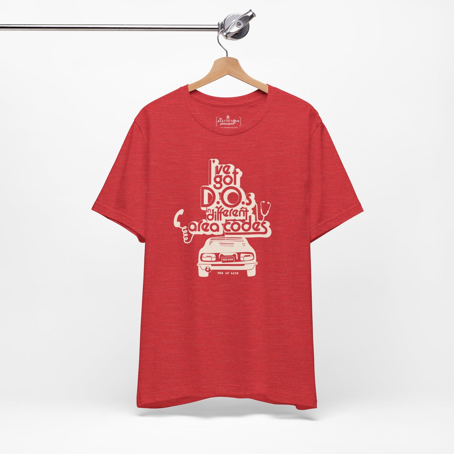 I've Got D.O.s in Different Area Codes - Medical Mom - Adult Unisex Jersey Tee