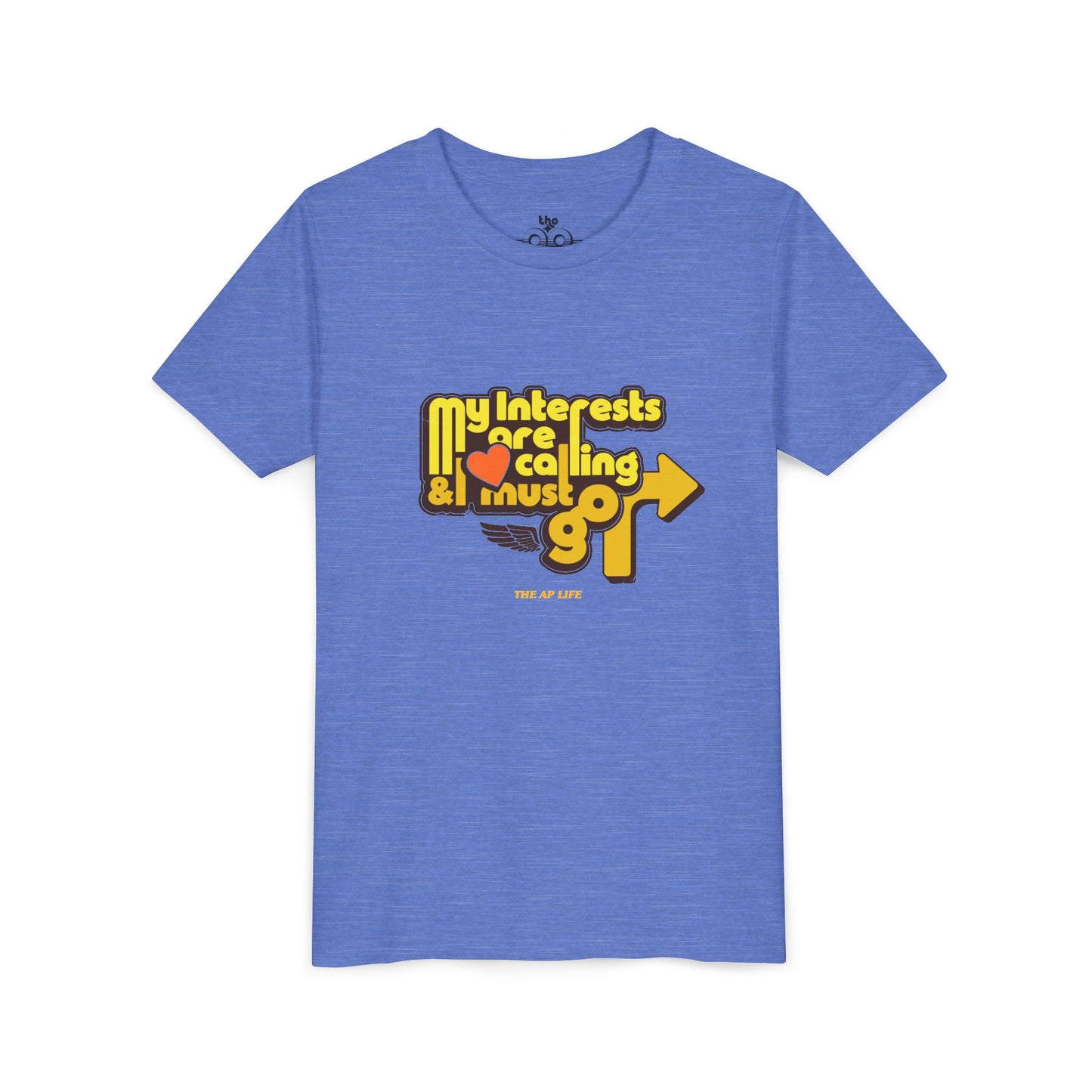 My Interests Are Calling & I Must Go - Unisex Youth Short Sleeve Tee