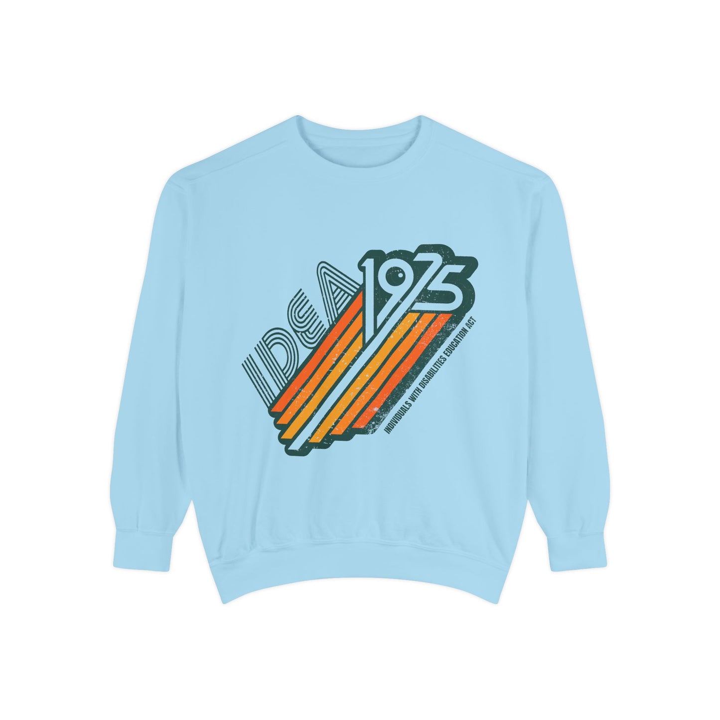 IDEA - 1975 - Individuals with Disabilities Education Act - Adult Unisex Garment-Dyed Sweatshirt