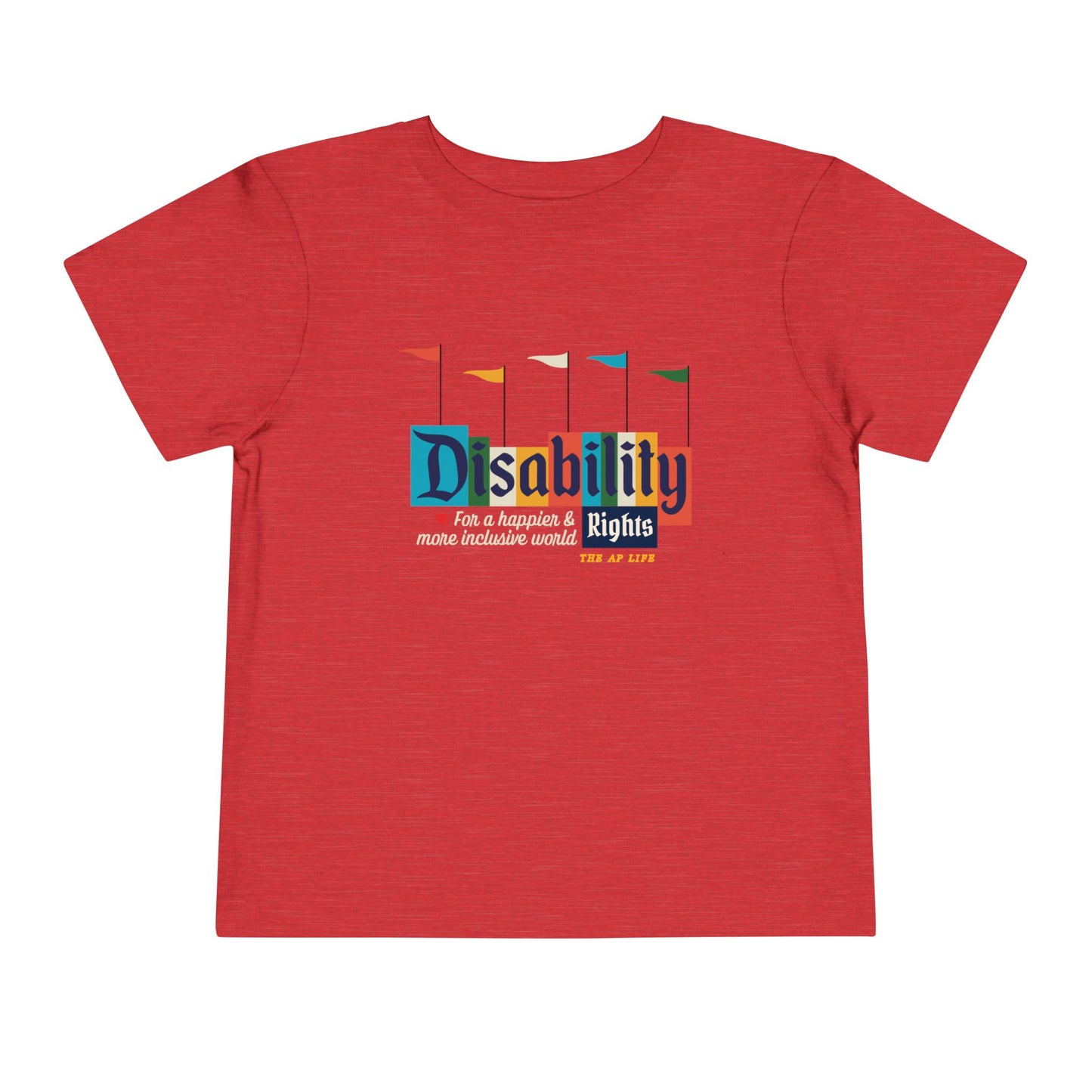 Disability Rights For A Happier & More Inclusive World - Toddler Unisex Cotton Tee