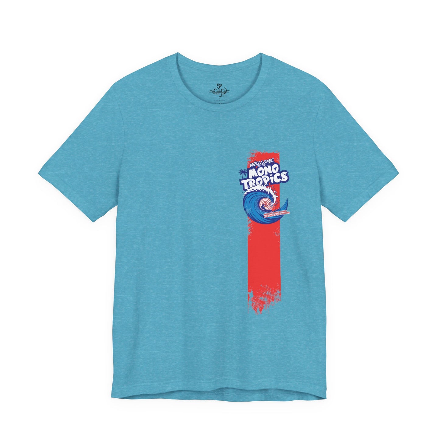 Welcome to the MonoTropics - Adult Unisex Jersey Short Sleeve Tee