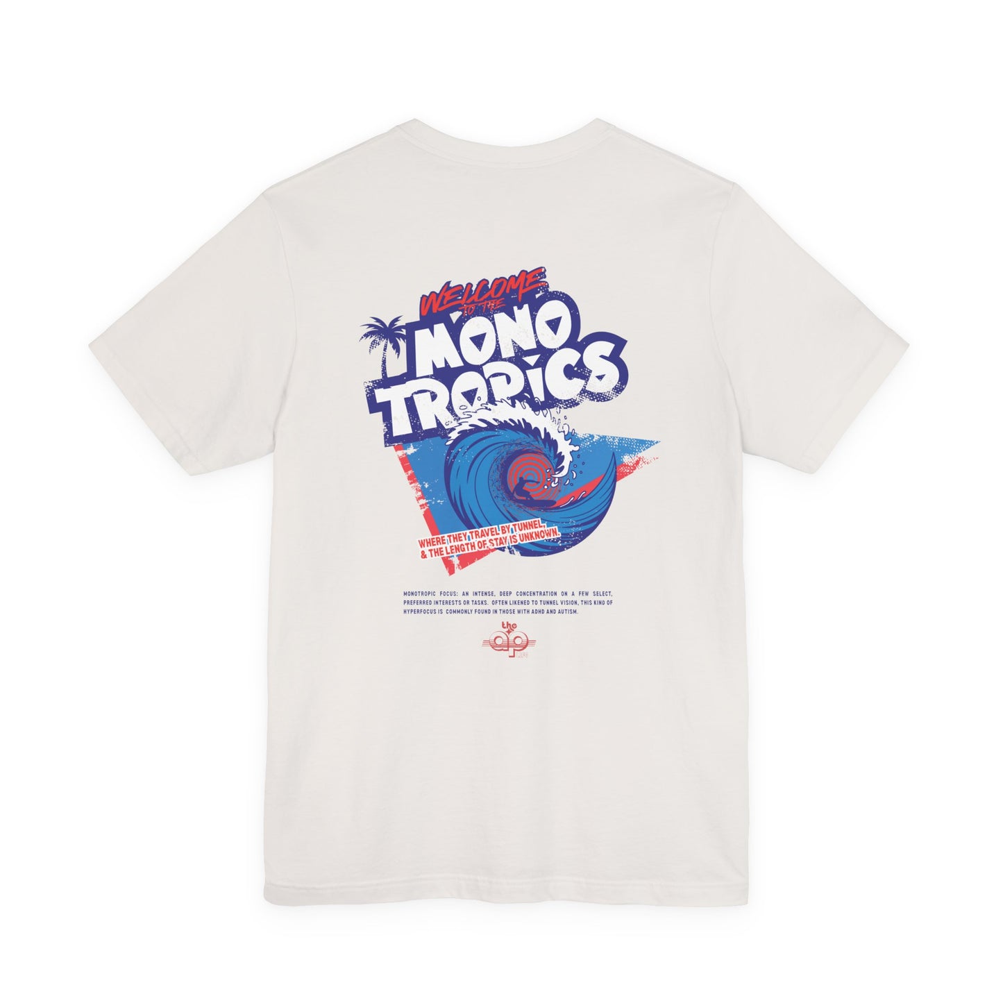 Welcome to the MonoTropics - Adult Unisex Jersey Short Sleeve Tee
