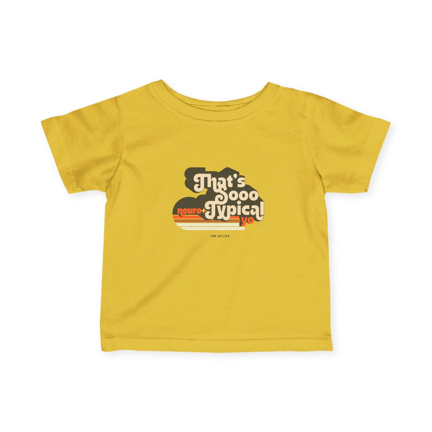 That's Sooo Neuro-Typical, Yo - Baby Infant Fine Jersey Tee