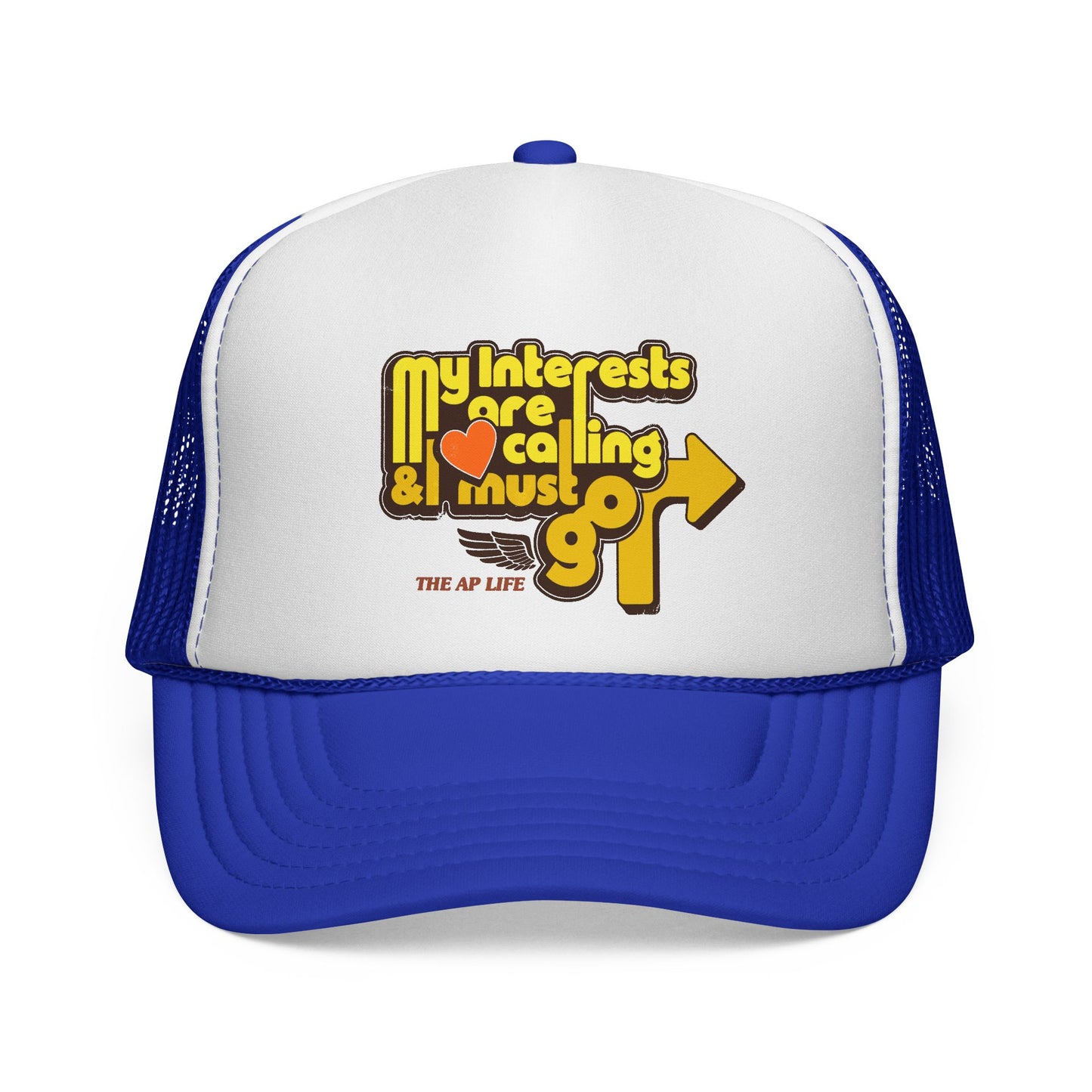 My Interests Are Calling & I Must Go - Adult Unisex Trucker Cap