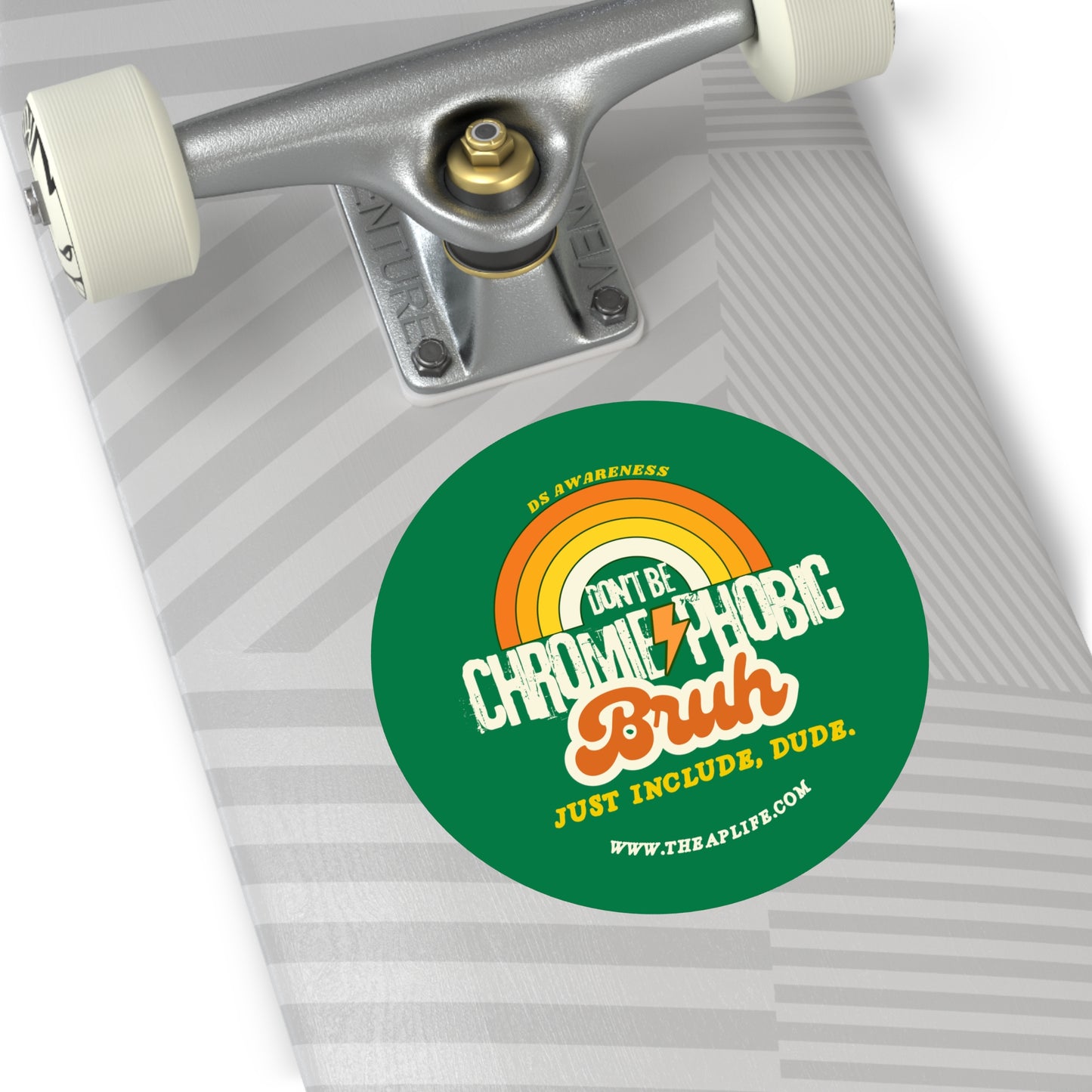 Don't Be Chromie-Phobic, Bruh. Just Include, Dude DS Awareness - Round Vinyl Matte Sticker