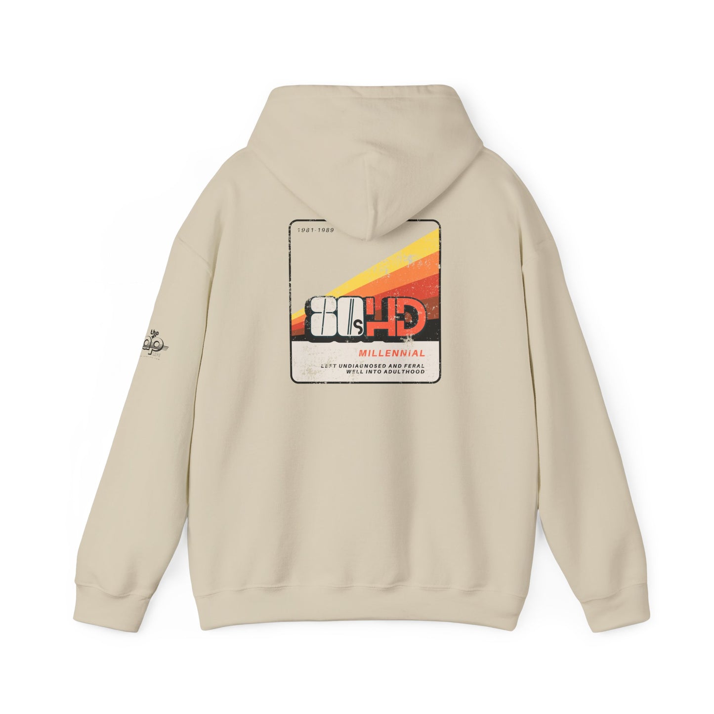 80sHD Millennial - Left Undiagnosed and Feral Well into Adulthood - Adult Unisex Heavy Blend™ Hooded Sweatshirt