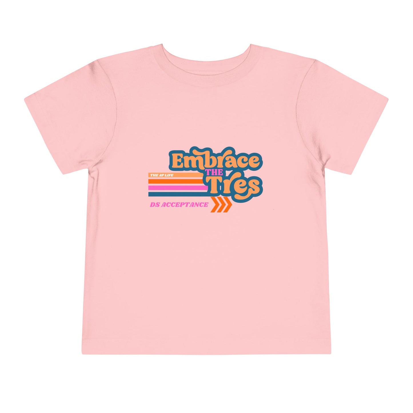 Embrace The Tres DS Acceptance - Toddler Short Sleeve Tee