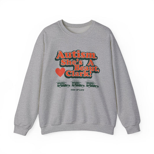 Autism. She's a Beaut, Clark! - Christmas - Advocacy Unisex Heavy Blend™ Crewneck Sweatshirt