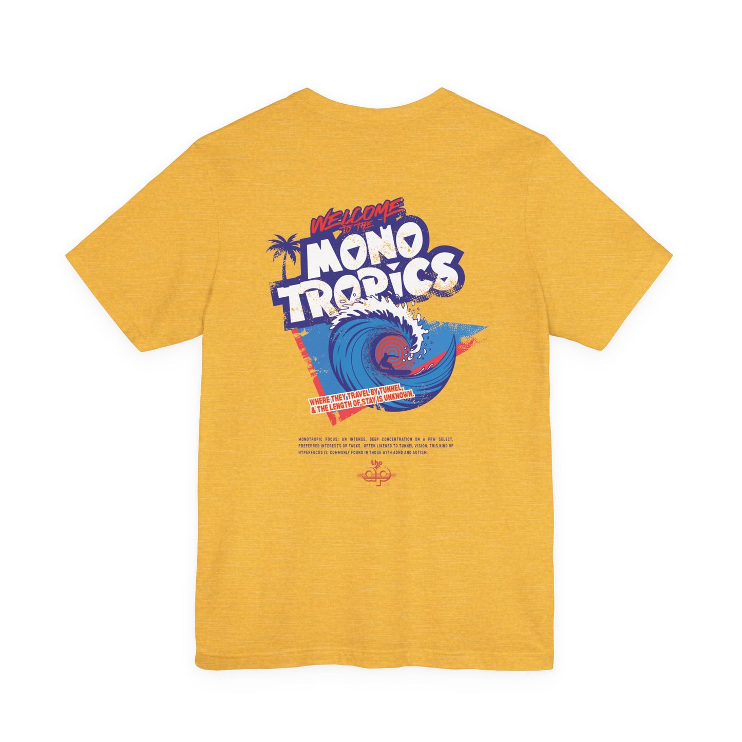 Welcome to the MonoTropics - Adult Unisex Jersey Short Sleeve Tee