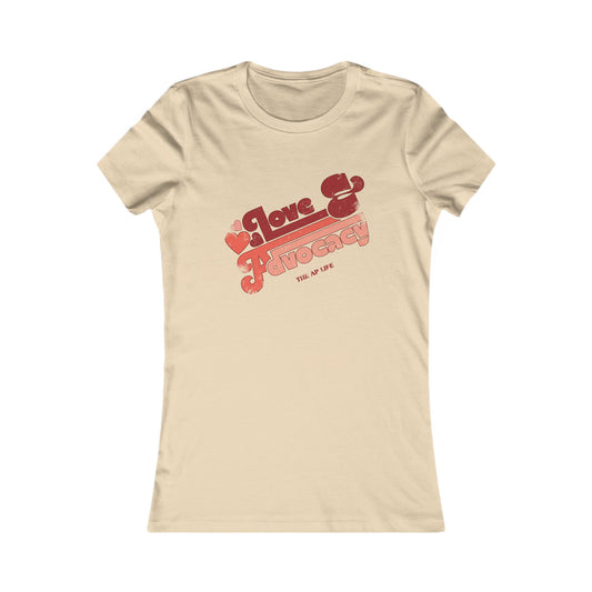 Love & Advocacy - Women's Favorite Tee